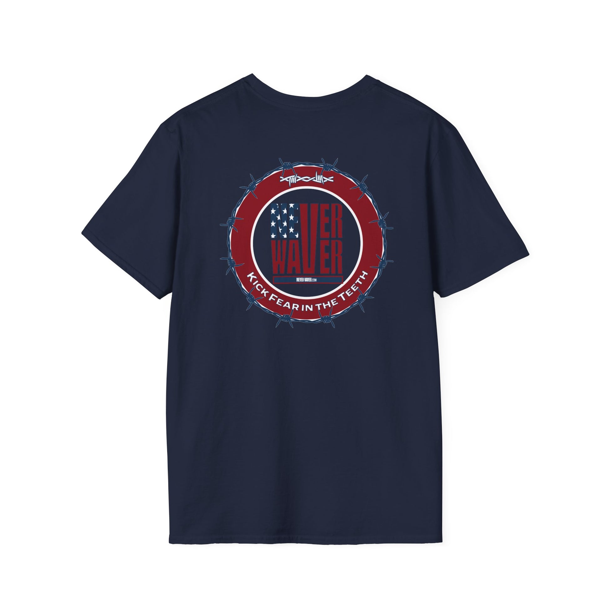 NEVER WAVER KICK FEAR IN THE TEETH Unisex Softstyle T-Shirt - Never Waver