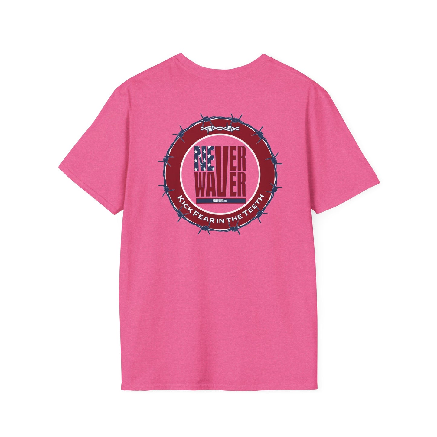 NEVER WAVER KICK FEAR IN THE TEETH Unisex Softstyle T-Shirt - Never Waver