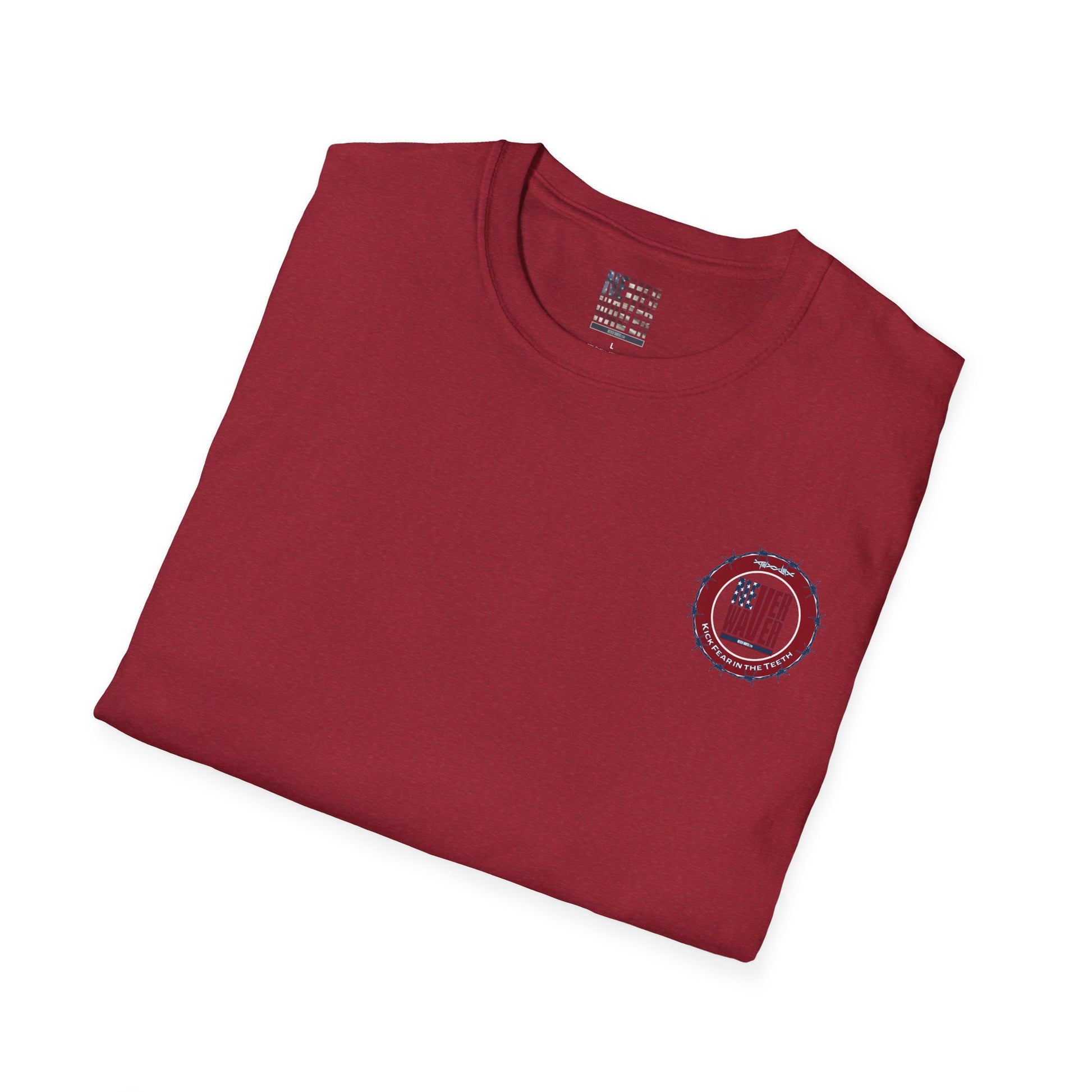 NEVER WAVER KICK FEAR IN THE TEETH Unisex Softstyle T-Shirt - Never Waver