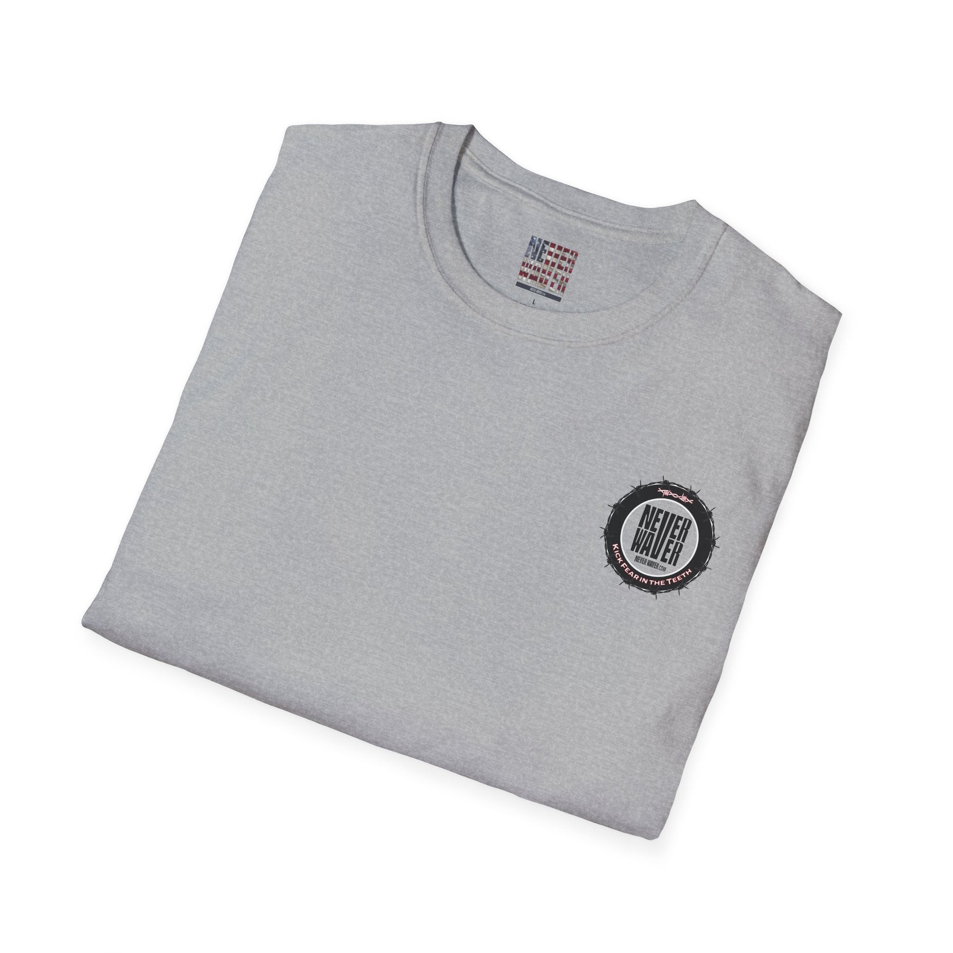 NEVER WAVER KICK FEAR IN THE TEETH Unisex Softstyle T-Shirt - Never Waver