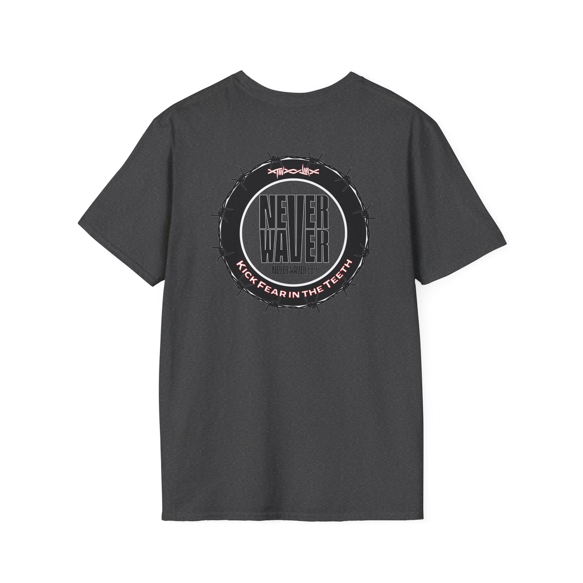 NEVER WAVER KICK FEAR IN THE TEETH Unisex Softstyle T-Shirt - Never Waver