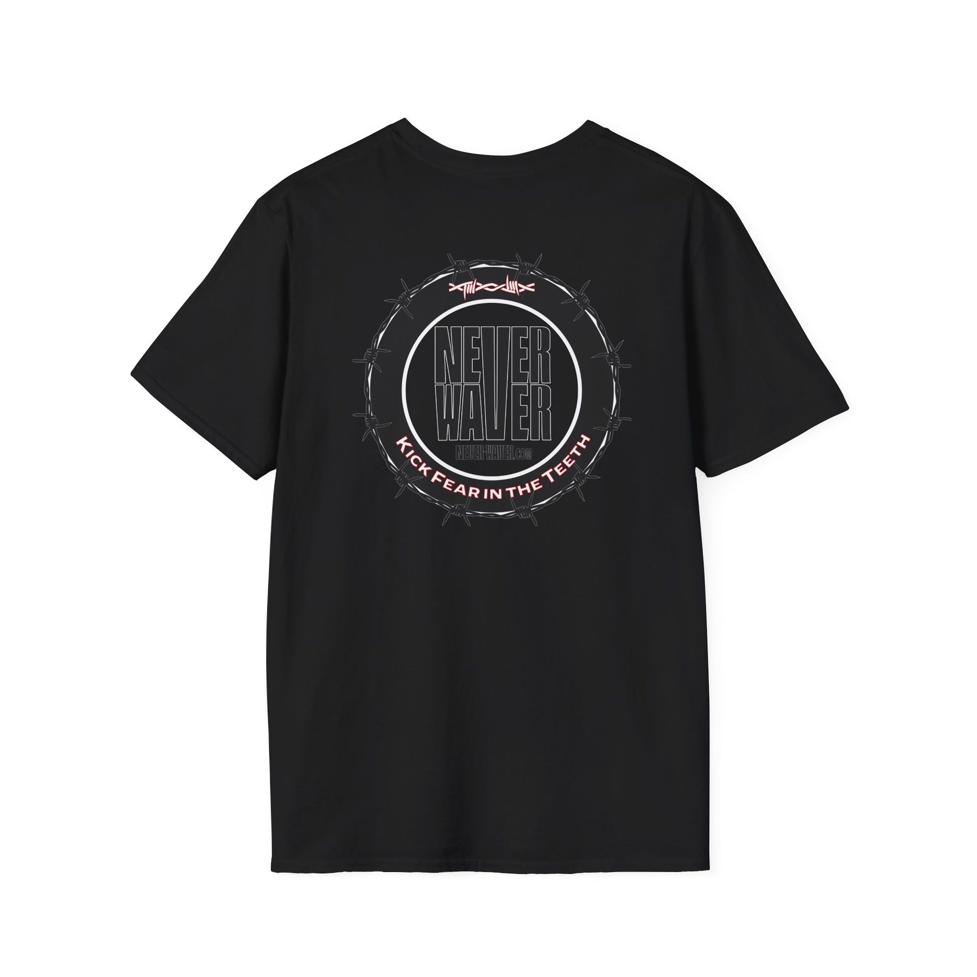 NEVER WAVER KICK FEAR IN THE TEETH Unisex Softstyle T-Shirt - Never Waver