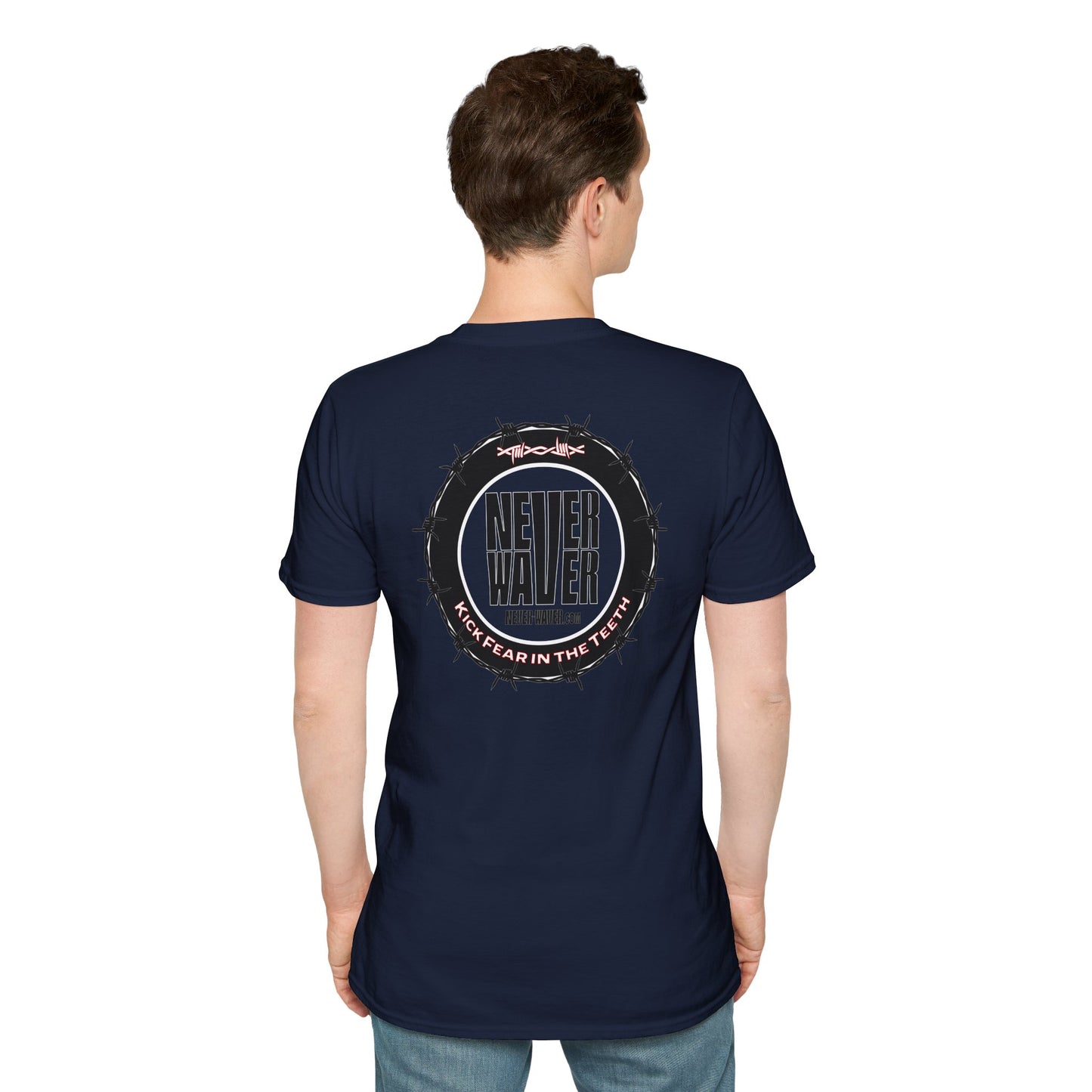 NEVER WAVER KICK FEAR IN THE TEETH Unisex Softstyle T-Shirt - Never Waver