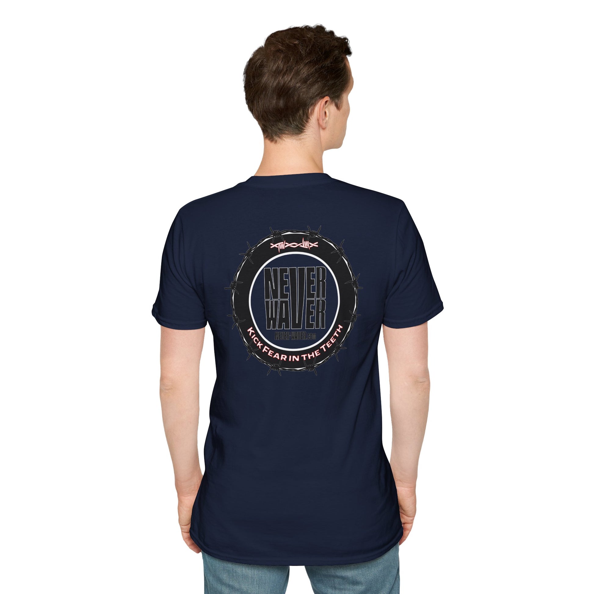 NEVER WAVER KICK FEAR IN THE TEETH Unisex Softstyle T-Shirt - Never Waver