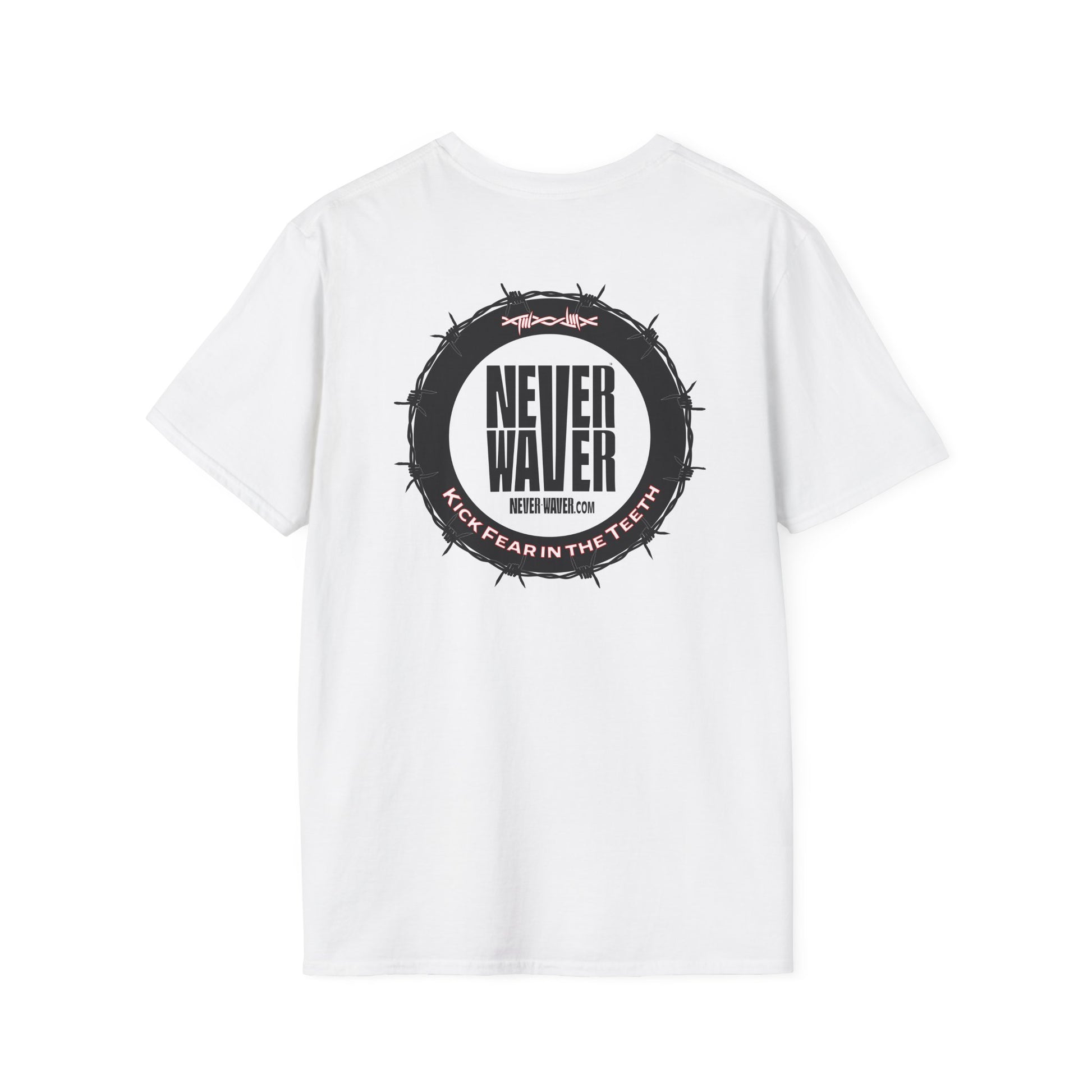 NEVER WAVER KICK FEAR IN THE TEETH Unisex Softstyle T-Shirt - Never Waver