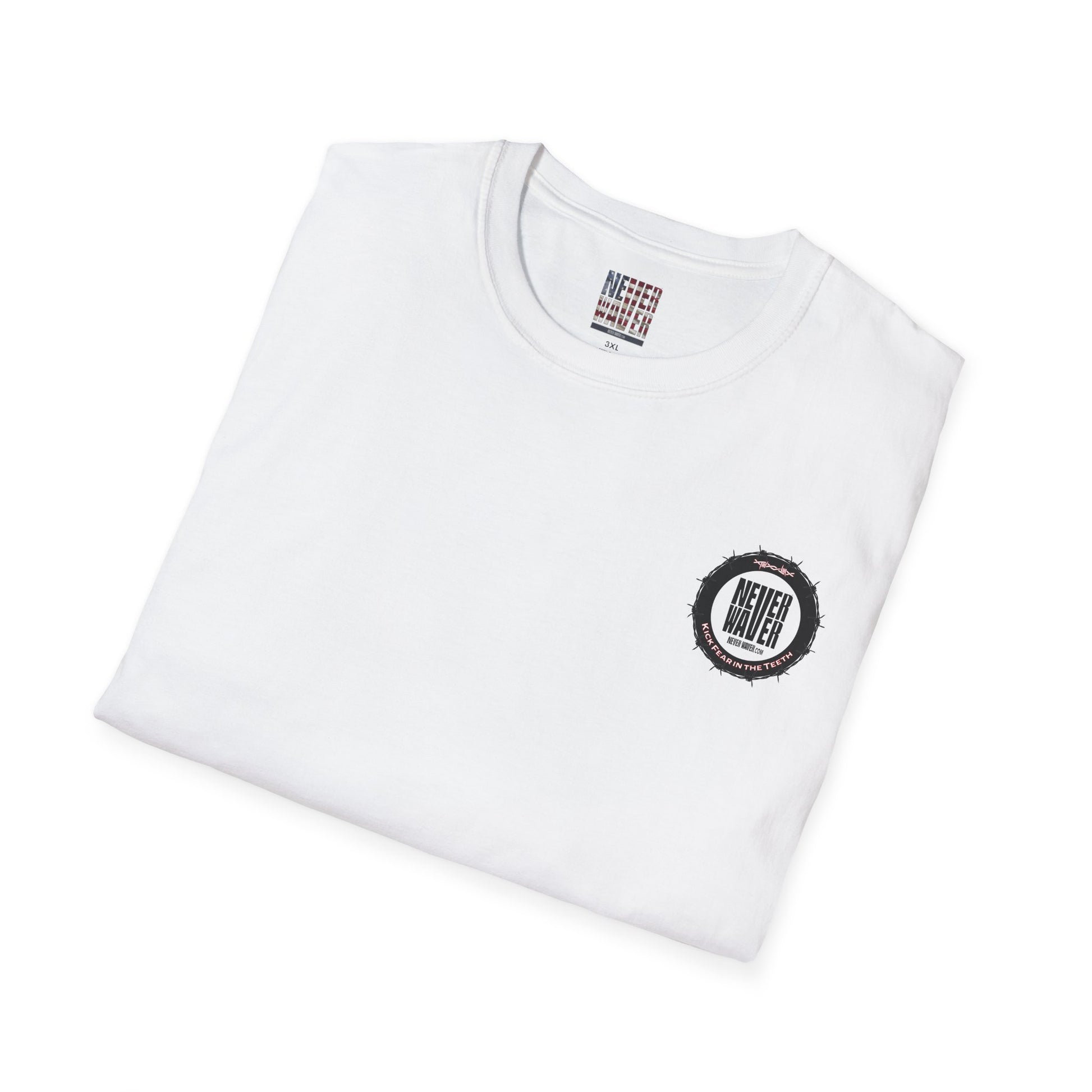 NEVER WAVER KICK FEAR IN THE TEETH Unisex Softstyle T-Shirt - Never Waver