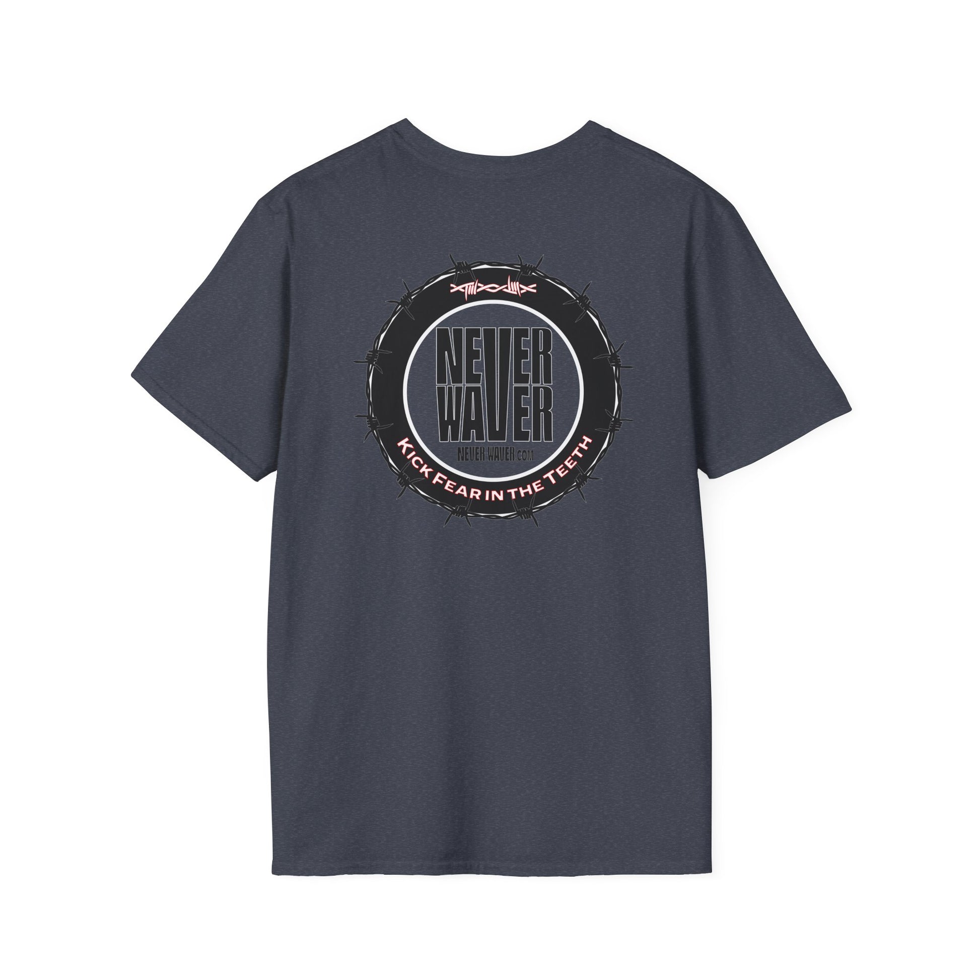 NEVER WAVER KICK FEAR IN THE TEETH Unisex Softstyle T-Shirt - Never Waver
