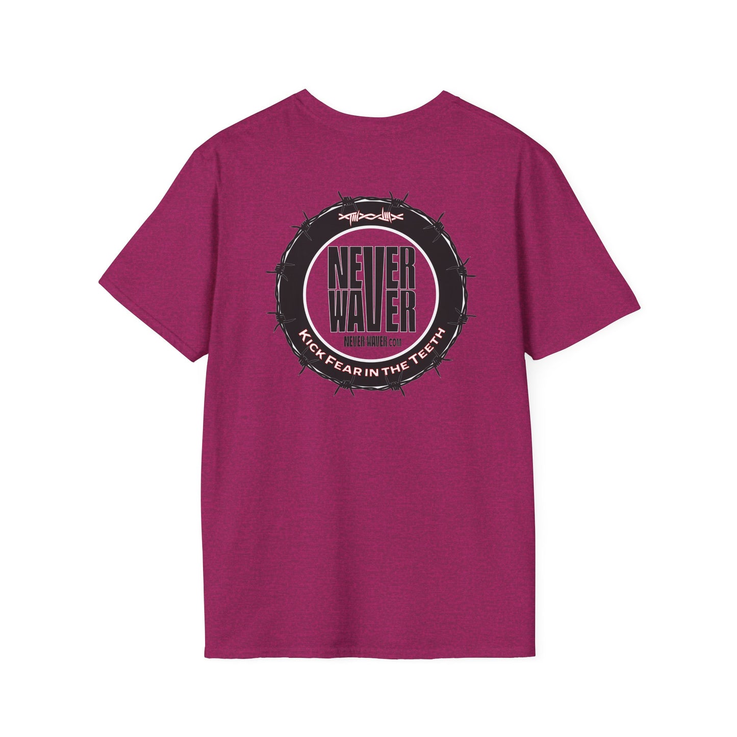 NEVER WAVER KICK FEAR IN THE TEETH Unisex Softstyle T-Shirt - Never Waver