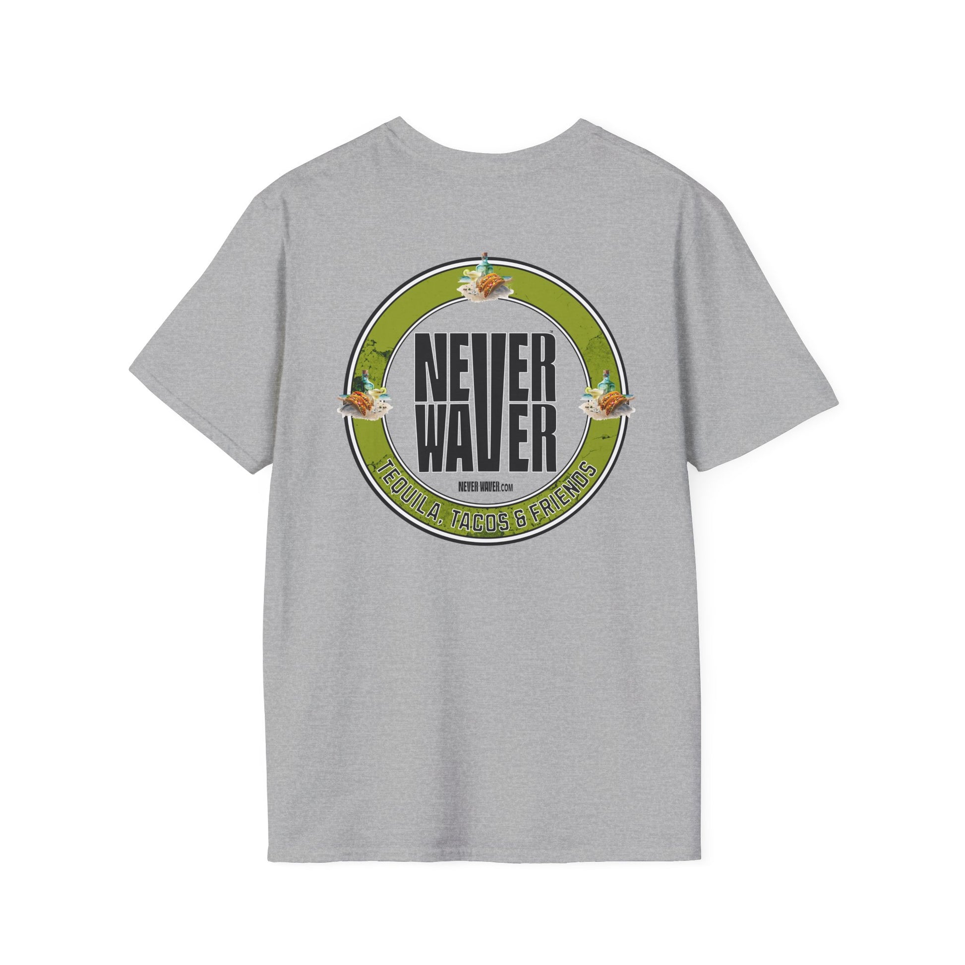 Never Waver Tequila, Tacos, And Friends Unisex Soft style T-Shirt - Never Waver