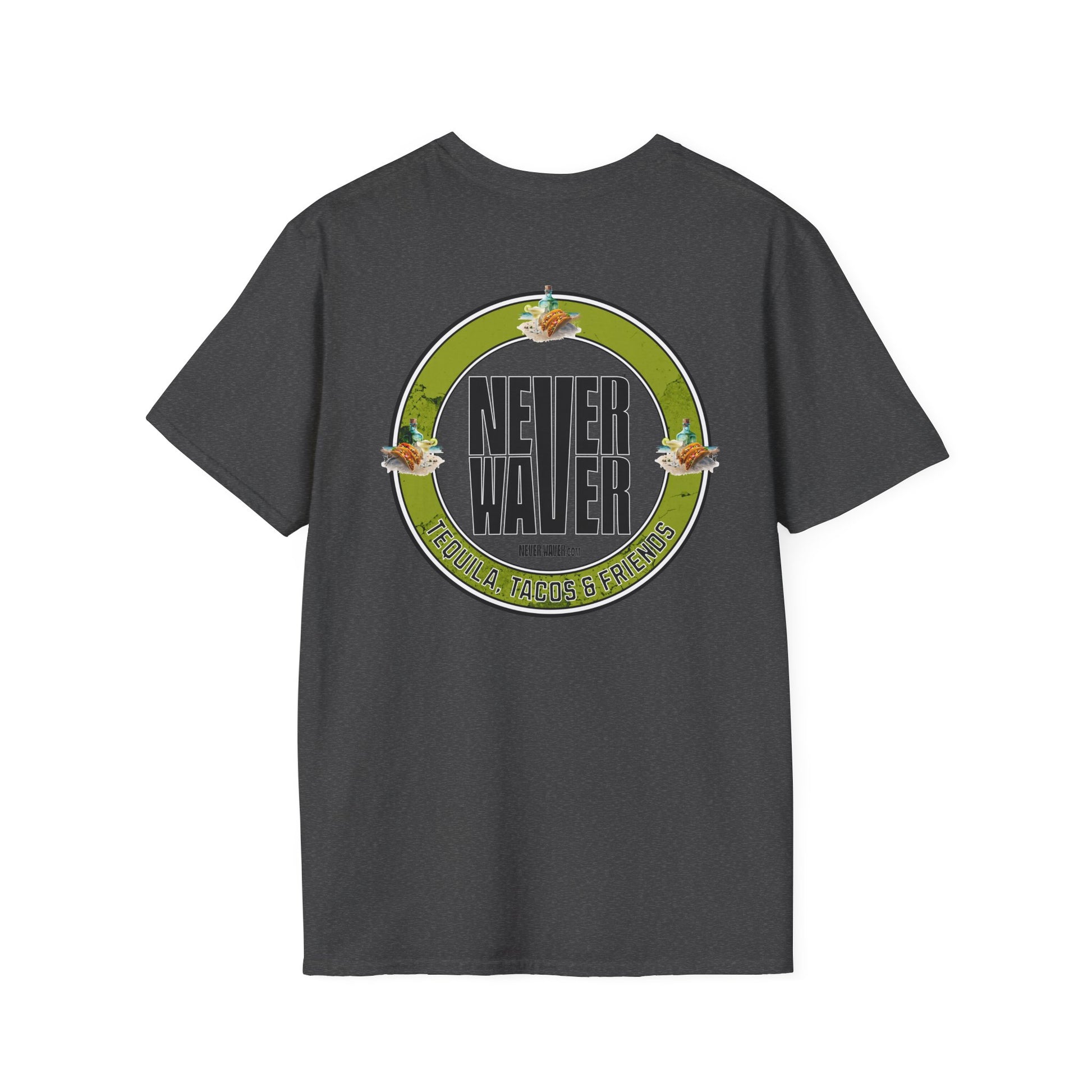 Never Waver Tequila, Tacos, And Friends Unisex Soft style T-Shirt - Never Waver