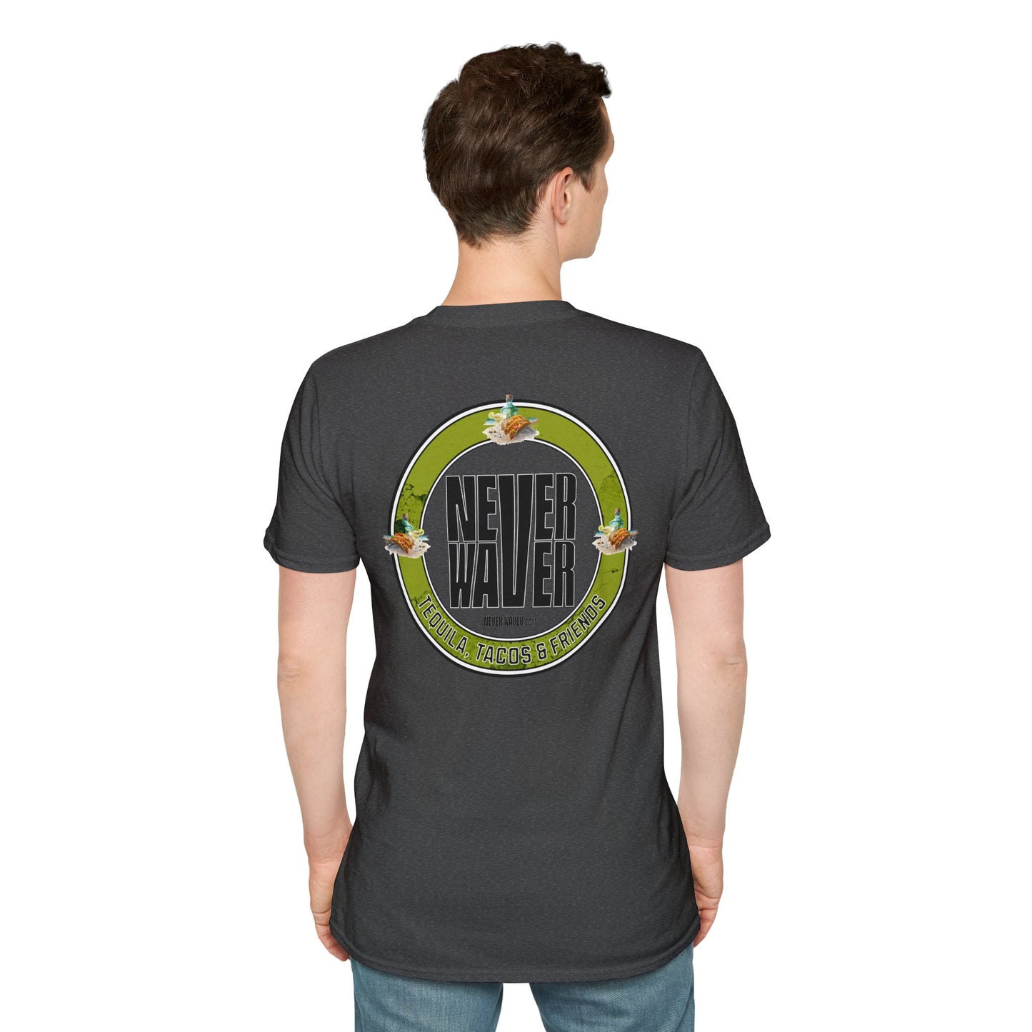 Never Waver Tequila, Tacos, And Friends Unisex Soft style T-Shirt - Never Waver