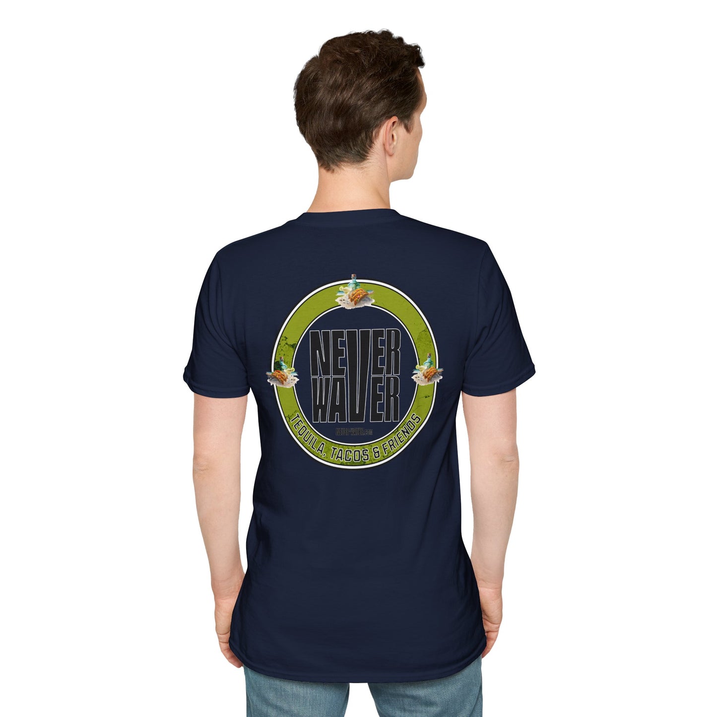 Never Waver Tequila, Tacos, And Friends Unisex Soft style T-Shirt - Never Waver