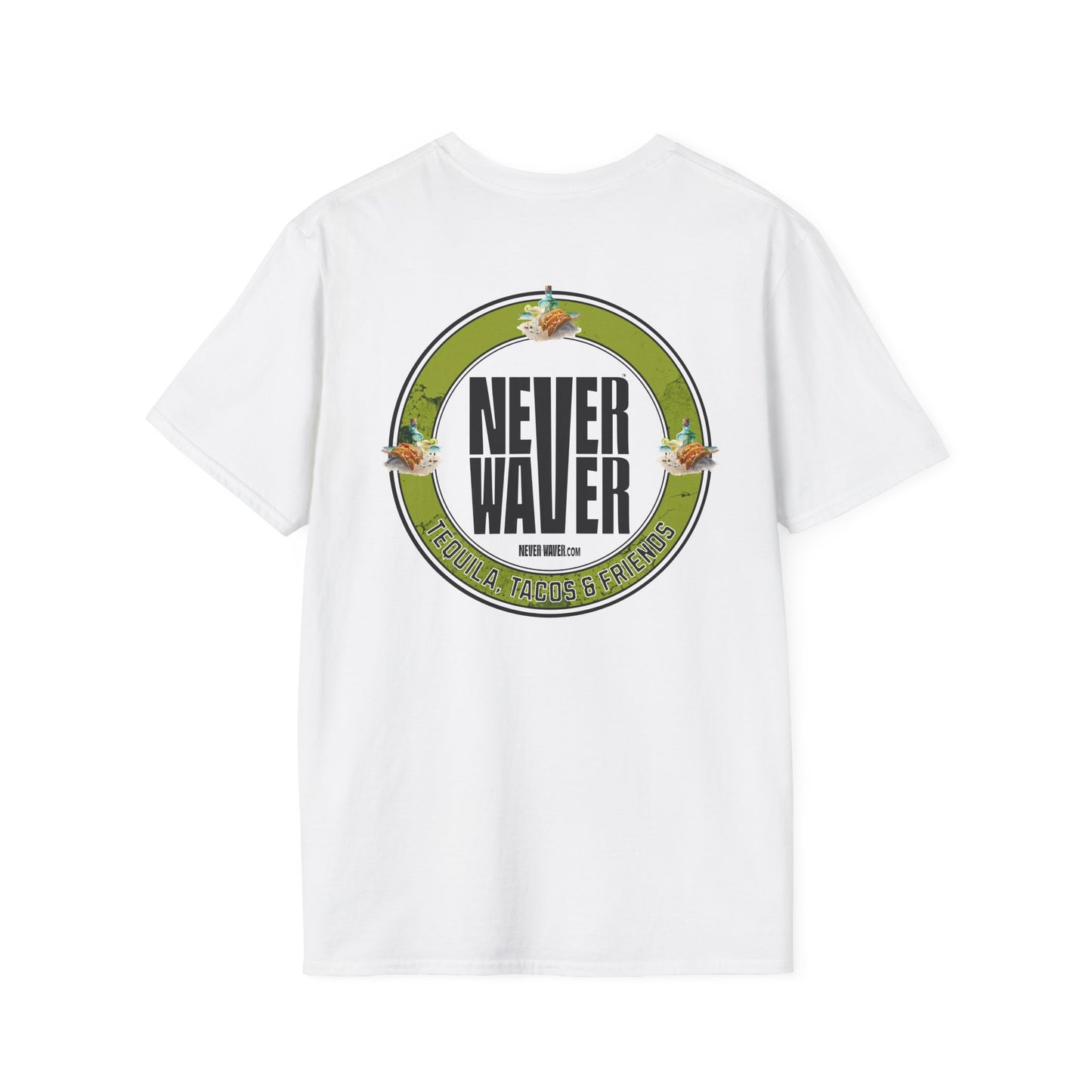 Never Waver Tequila, Tacos, And Friends Unisex Soft style T-Shirt - Never Waver