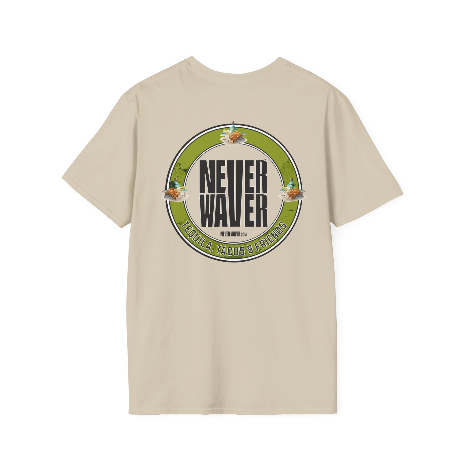 Never Waver Tequila, Tacos, And Friends Unisex Soft style T-Shirt - Never Waver