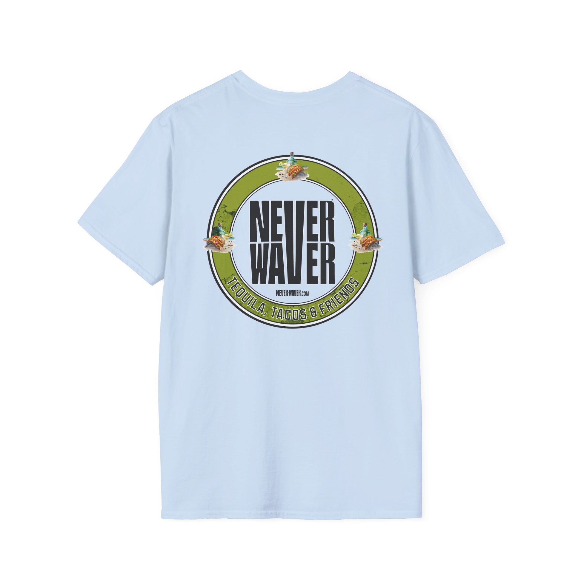 Never Waver Tequila, Tacos, And Friends Unisex Soft style T-Shirt - Never Waver