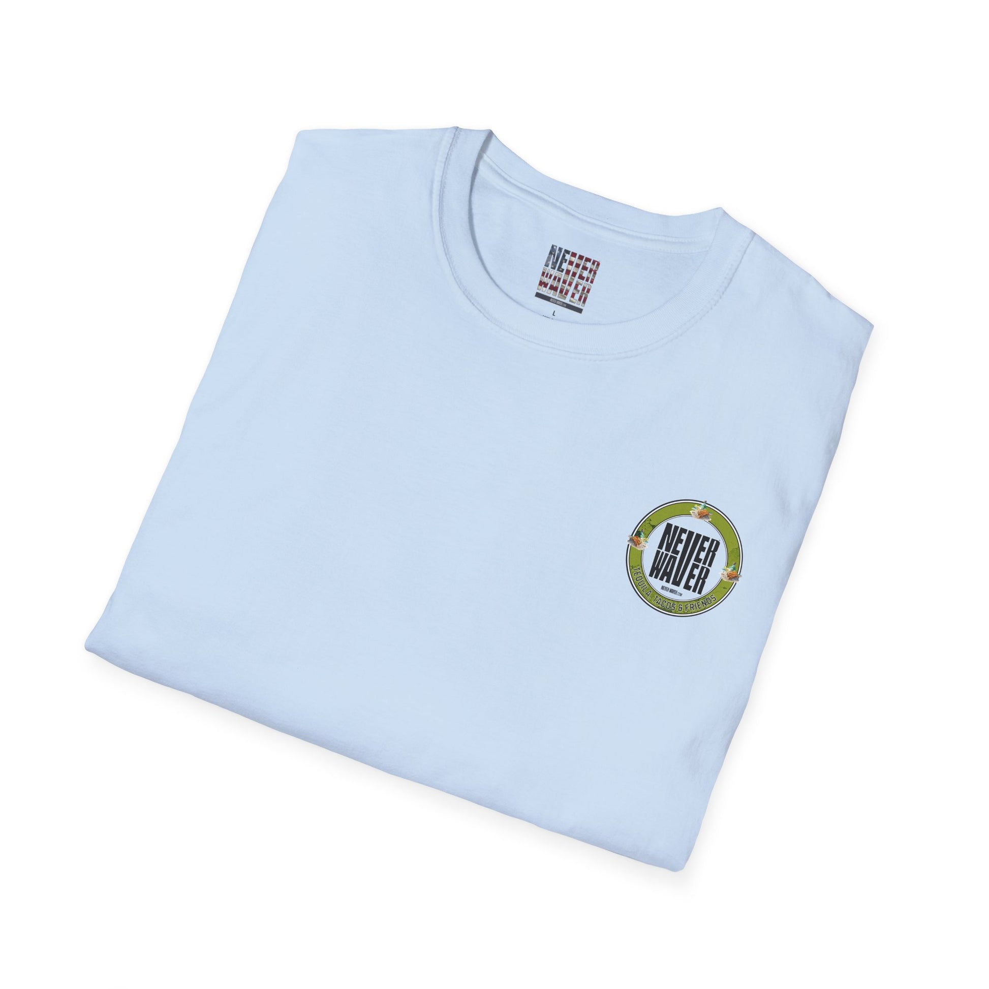 Never Waver Tequila, Tacos, And Friends Unisex Soft style T-Shirt - Never Waver
