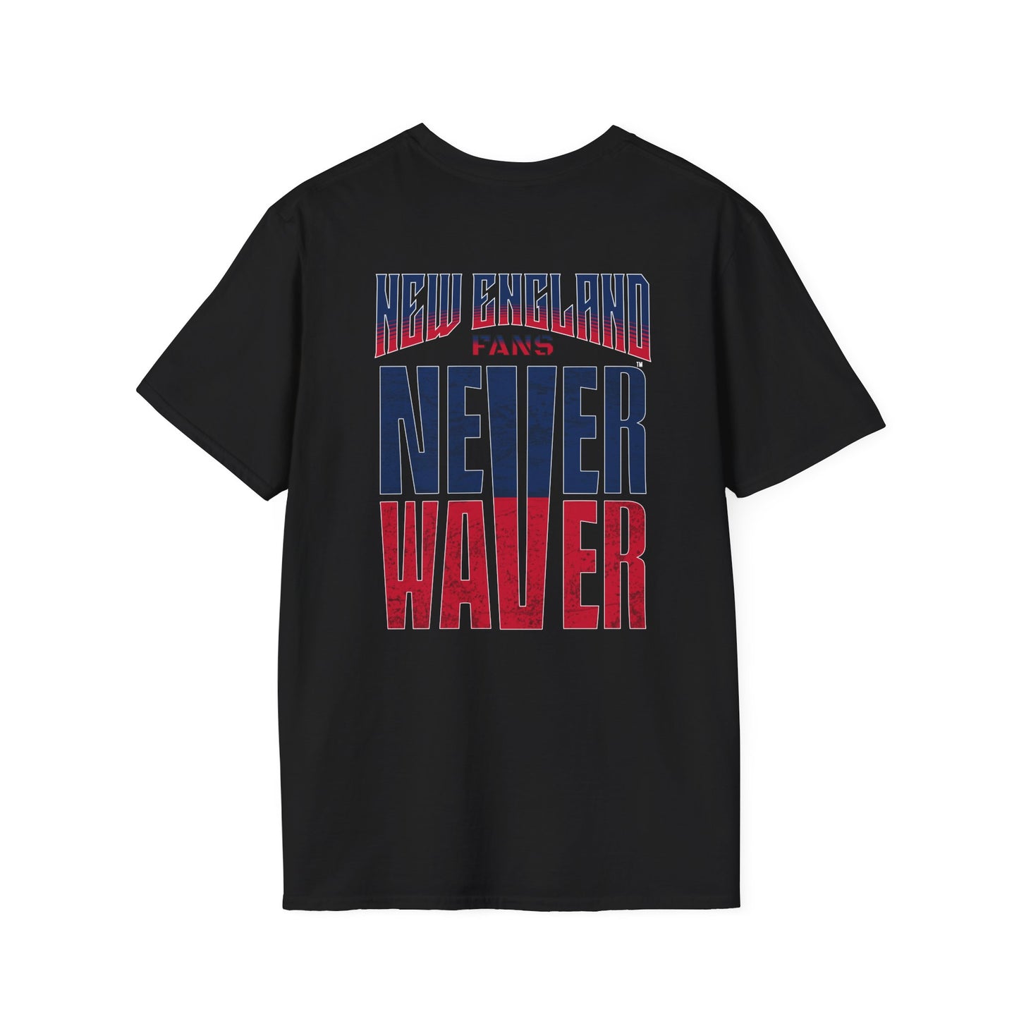 New England Fans Never Waver Unisex Softstyle T-Shirt - Never Waver