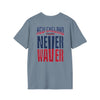 New England Fans Never Waver Unisex Softstyle T-Shirt - Never Waver