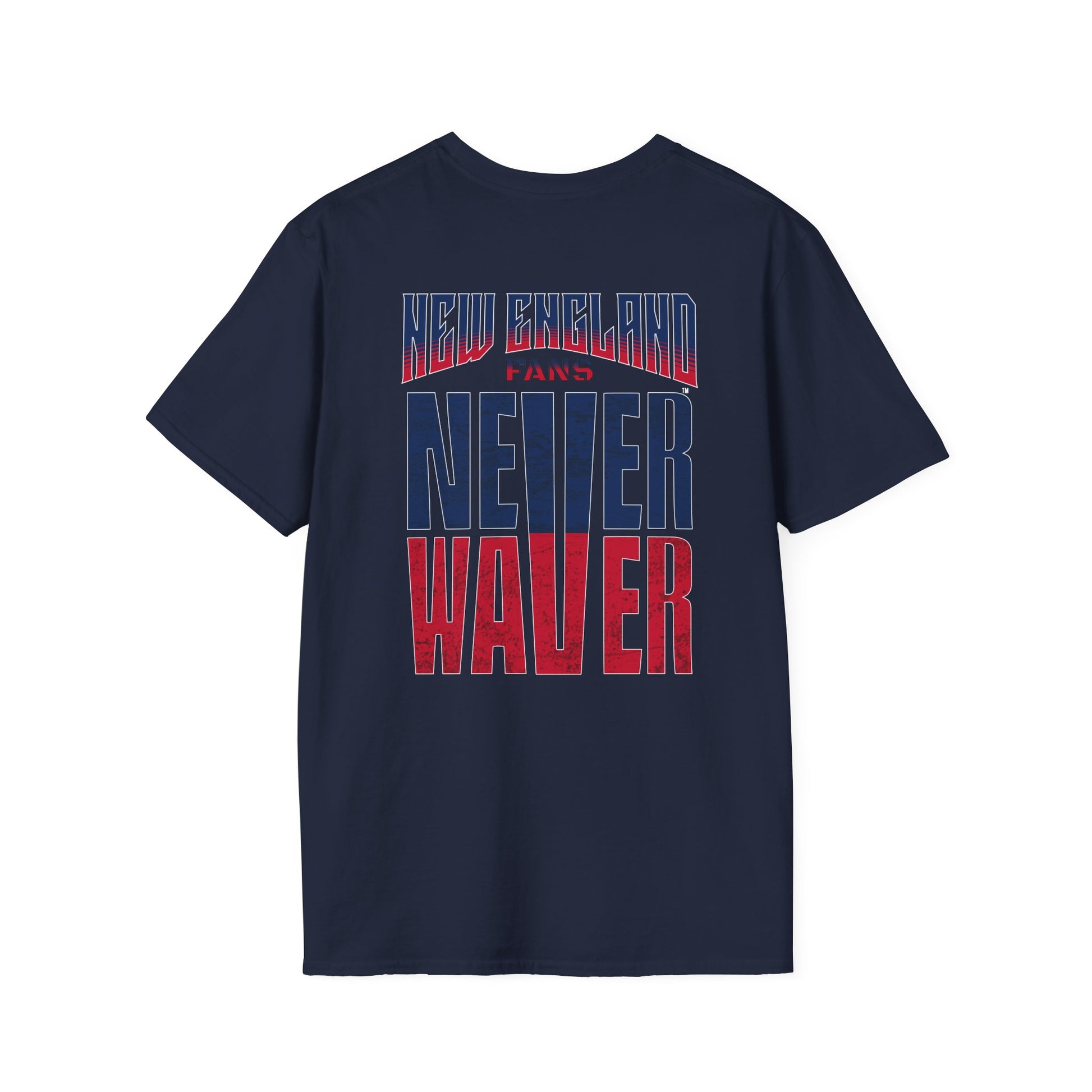 New England Fans Never Waver Unisex Softstyle T-Shirt - Never Waver