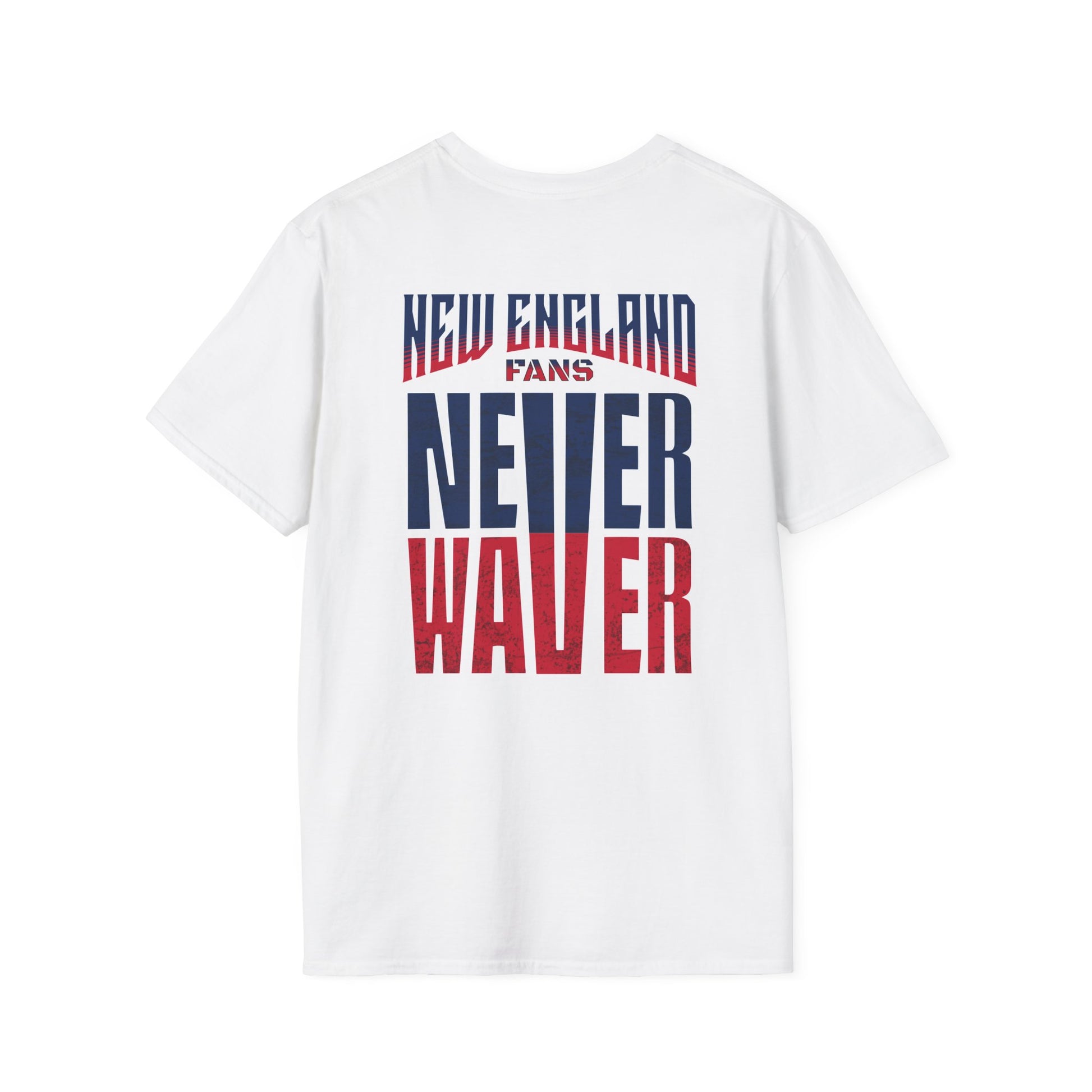 New England Fans Never Waver Unisex Softstyle T-Shirt - Never Waver