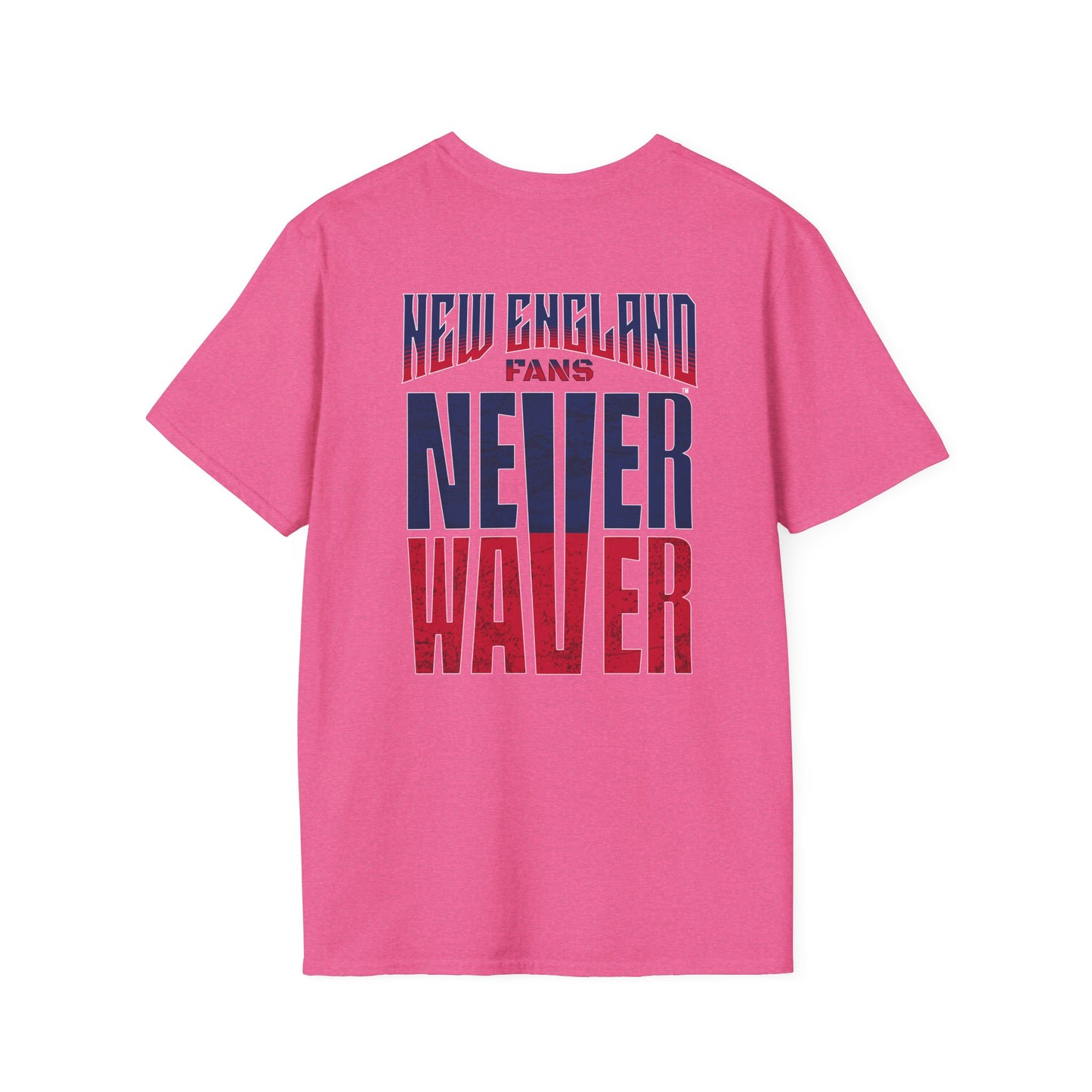 New England Fans Never Waver Unisex Softstyle T-Shirt - Never Waver