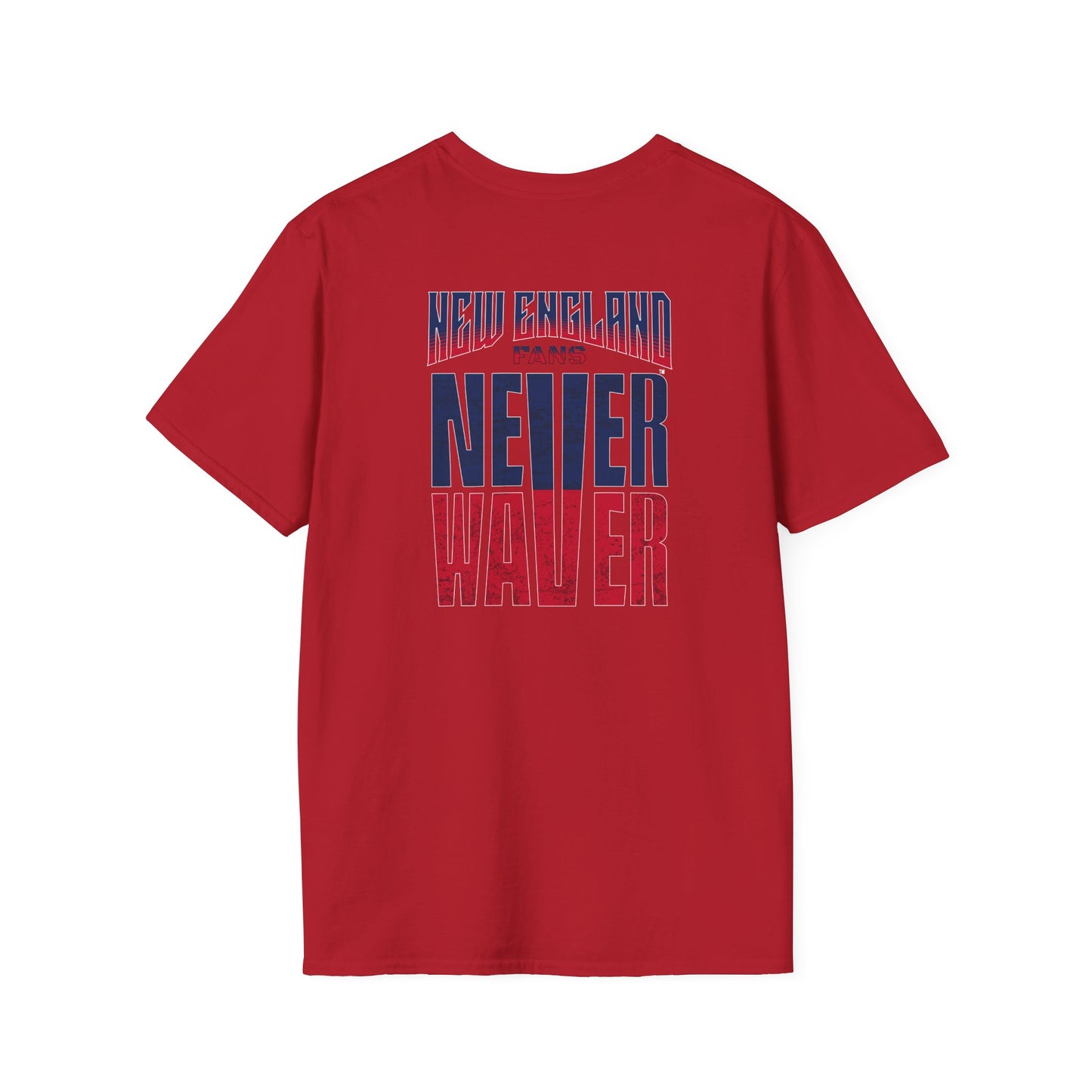 New England Fans Never Waver Unisex Softstyle T-Shirt - Never Waver
