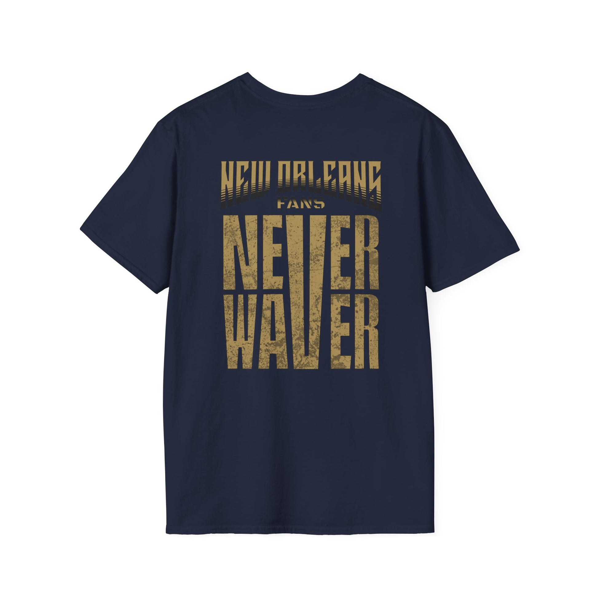 New Orleans Fans Never Waver Unisex Softstyle T-Shirt - Never Waver