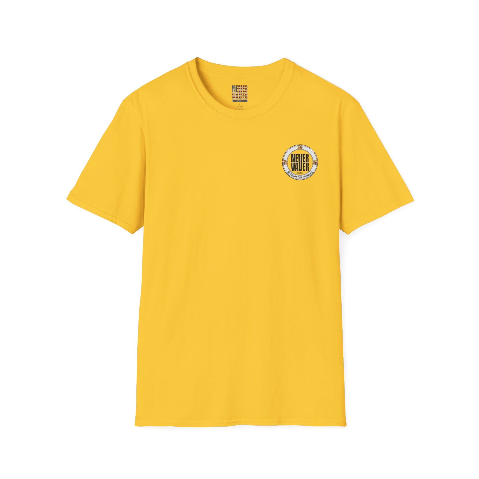 Support Day Drinking Never Waver  Unisex Soft style T-Shirt - Never Waver