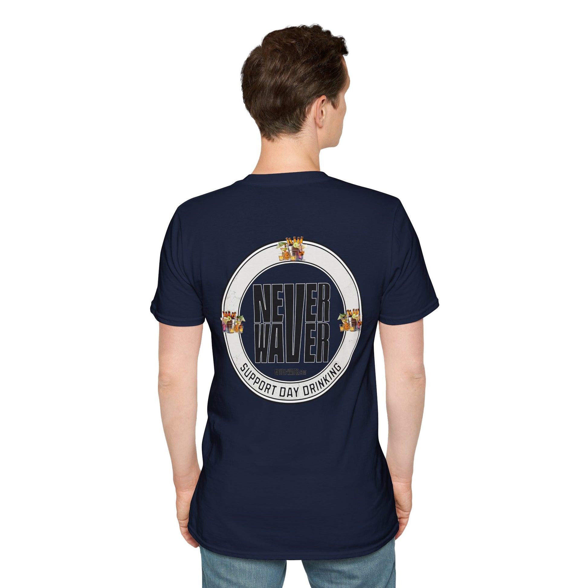 Support Day Drinking Never Waver  Unisex Soft style T-Shirt - Never Waver