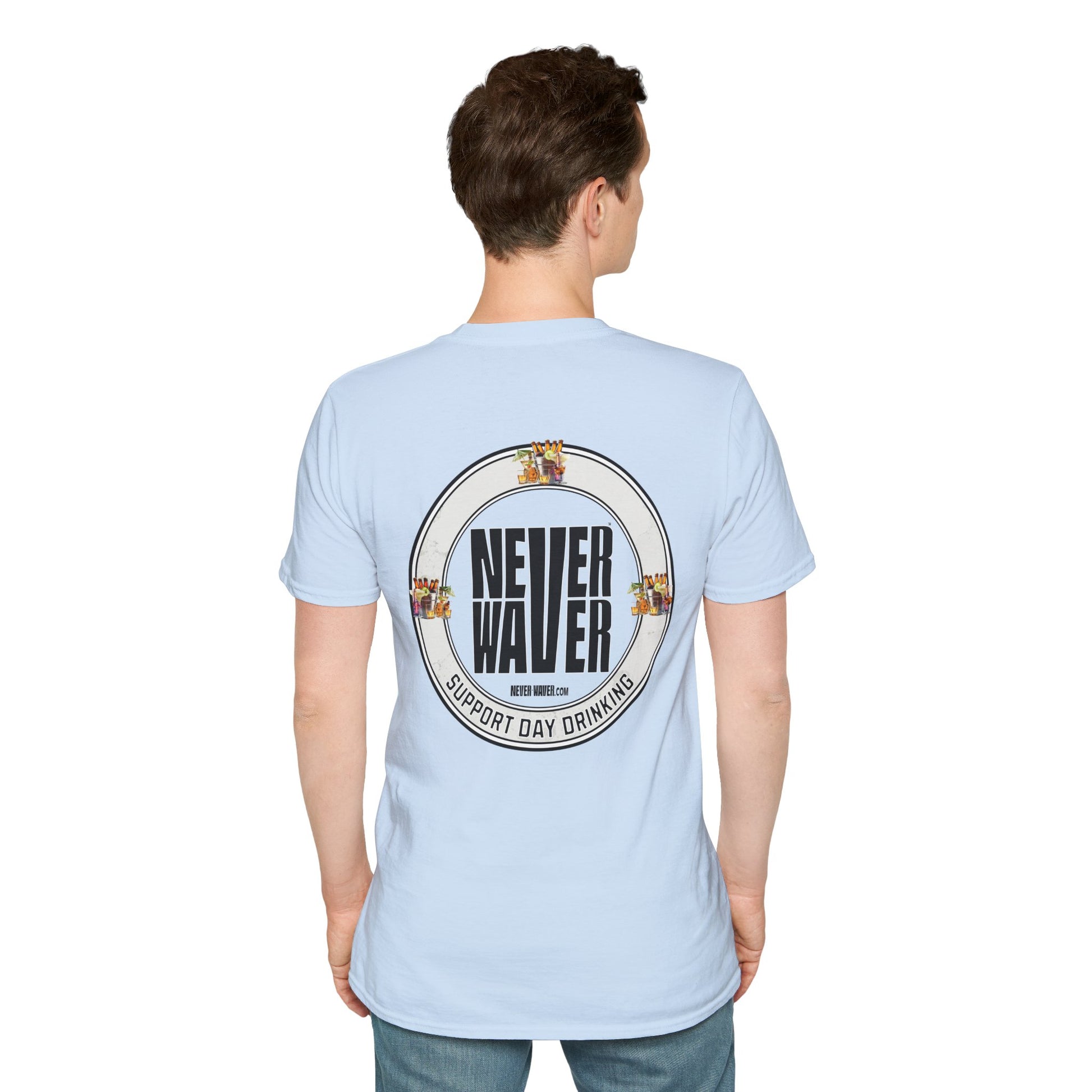 Support Day Drinking Never Waver  Unisex Soft style T-Shirt - Never Waver