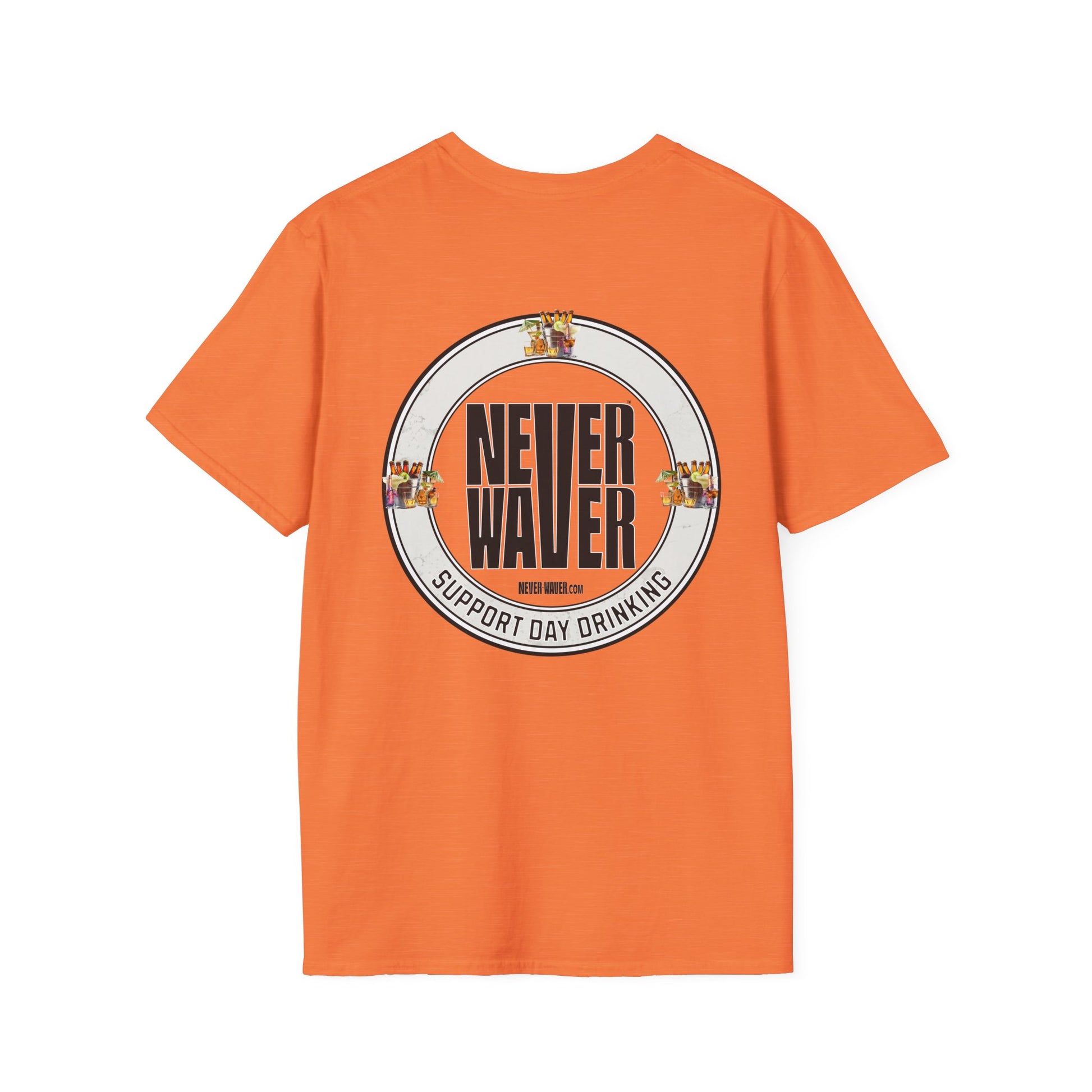 Support Day Drinking Never Waver  Unisex Soft style T-Shirt - Never Waver