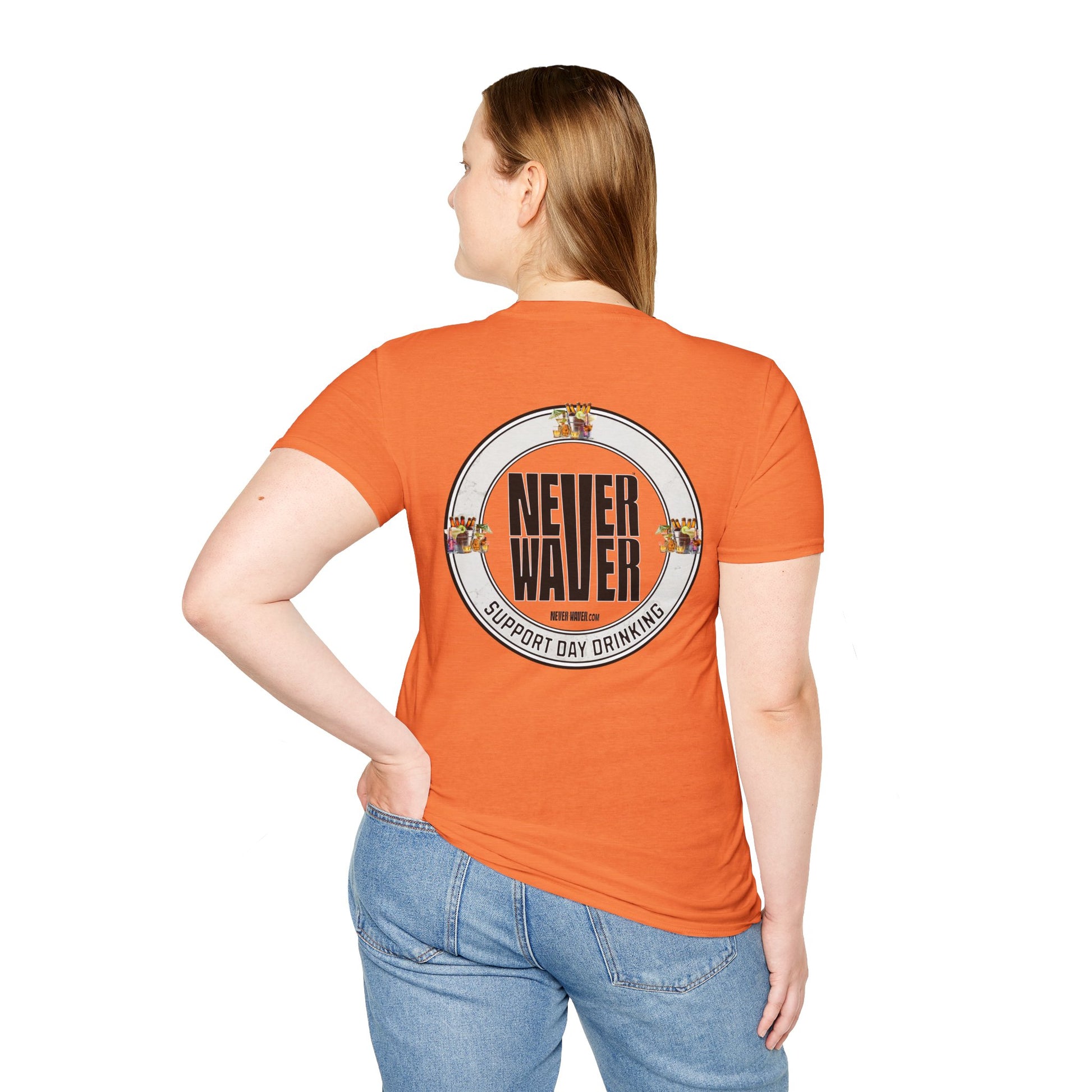 Support Day Drinking Never Waver  Unisex Soft style T-Shirt - Never Waver
