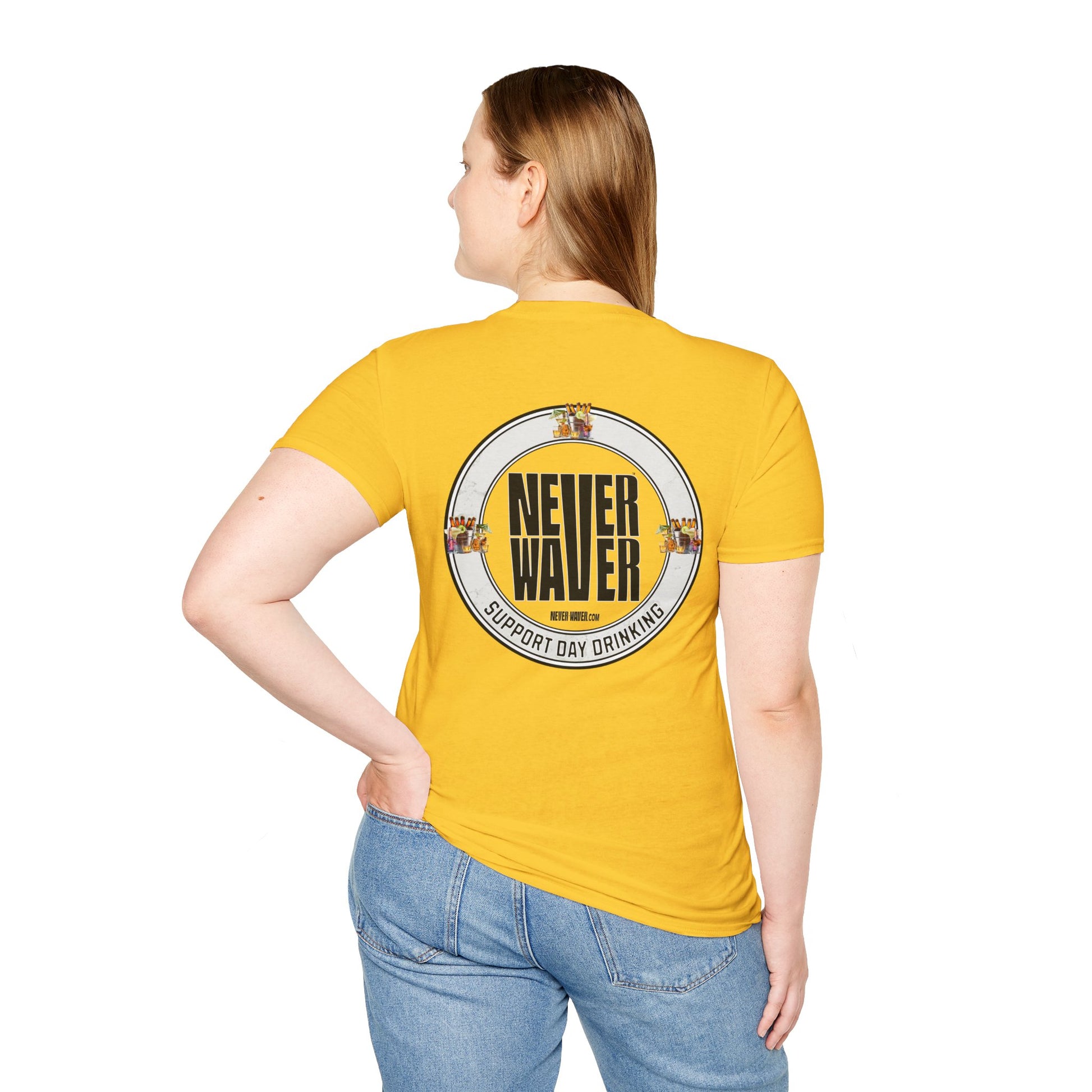 Support Day Drinking Never Waver  Unisex Soft style T-Shirt - Never Waver
