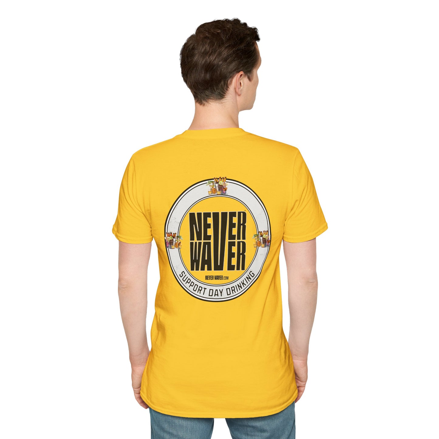 Support Day Drinking Never Waver  Unisex Soft style T-Shirt - Never Waver