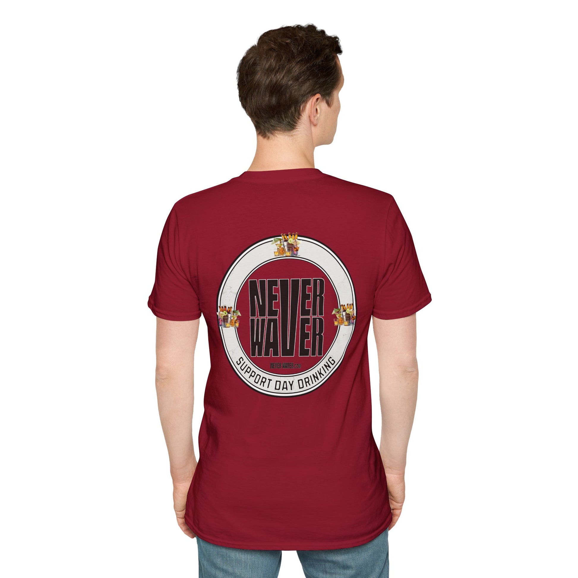Support Day Drinking Never Waver  Unisex Soft style T-Shirt - Never Waver