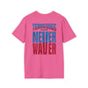 Tennessee Fans Never Waver Unisex Softstyle T-Shirt - Never Waver