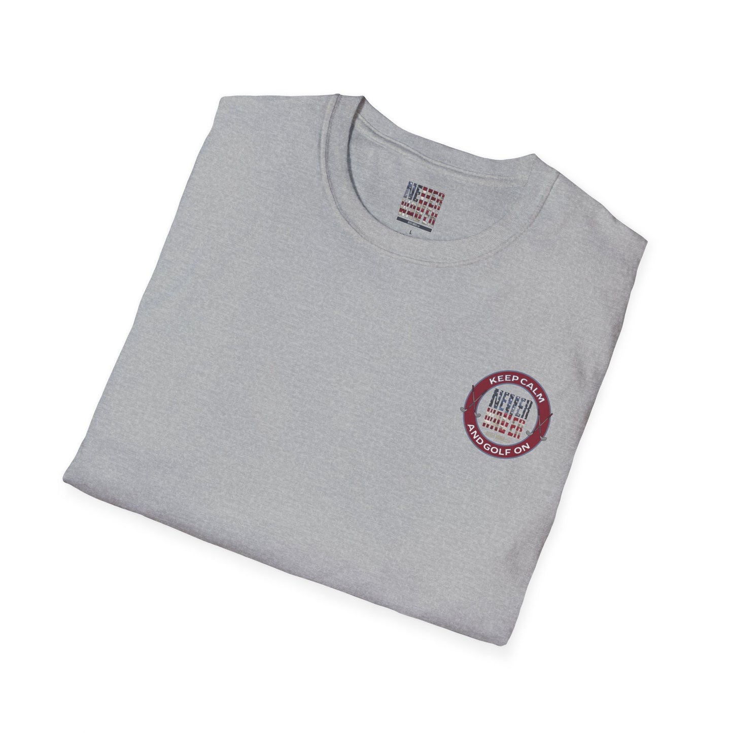 Keep Calm Never Waver & Golf On Unisex Soft style T-Shirt - Never Waver