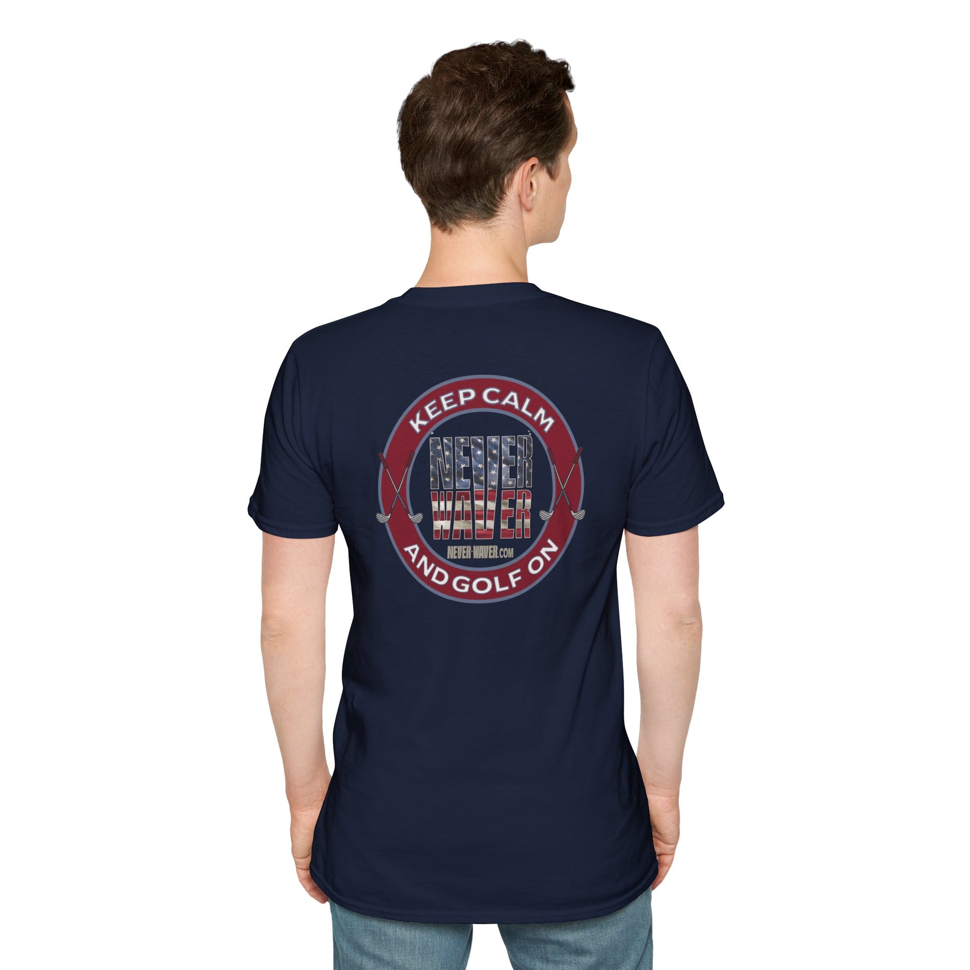 Keep Calm Never Waver & Golf On Unisex Soft style T-Shirt - Never Waver