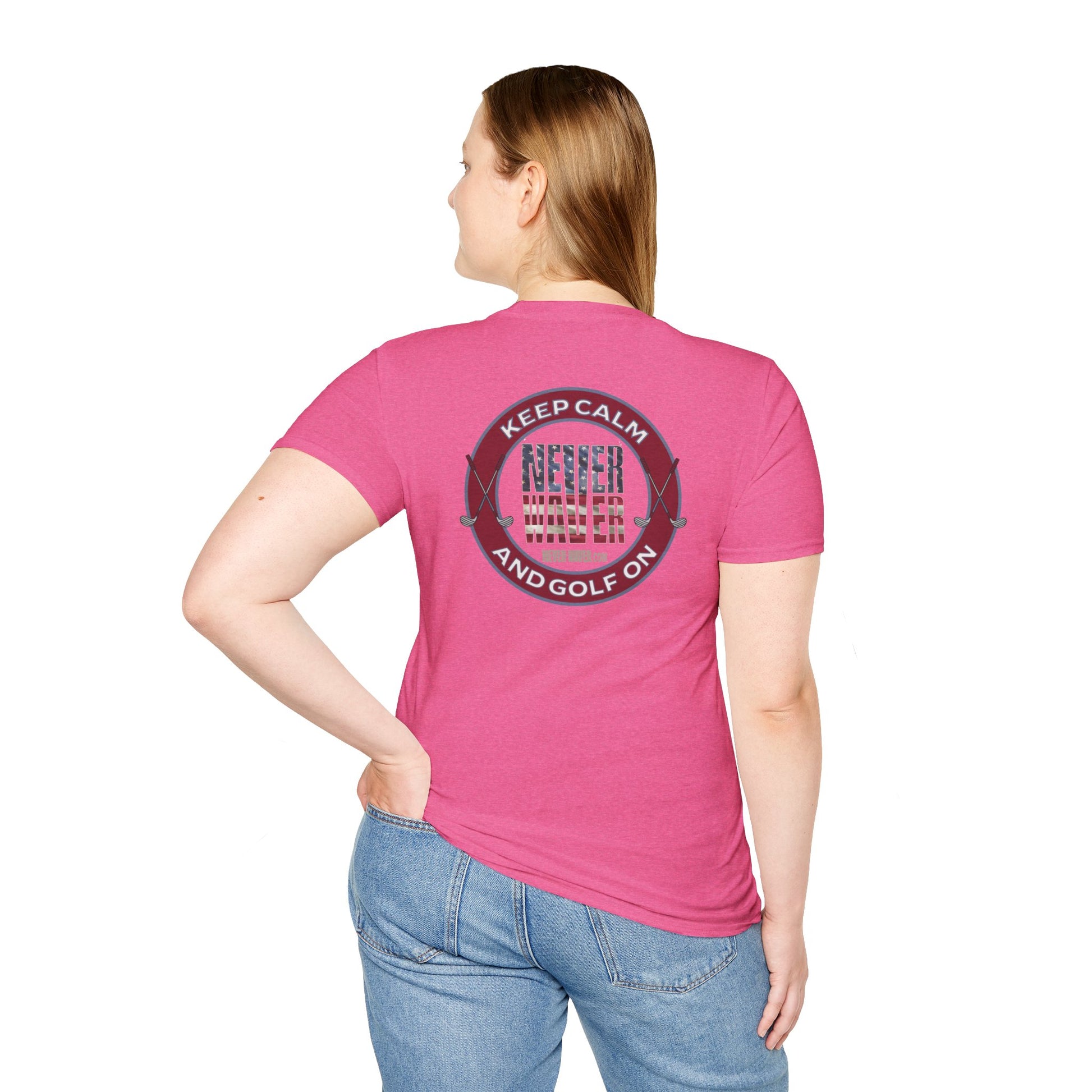 Keep Calm Never Waver & Golf On Unisex Soft style T-Shirt - Never Waver