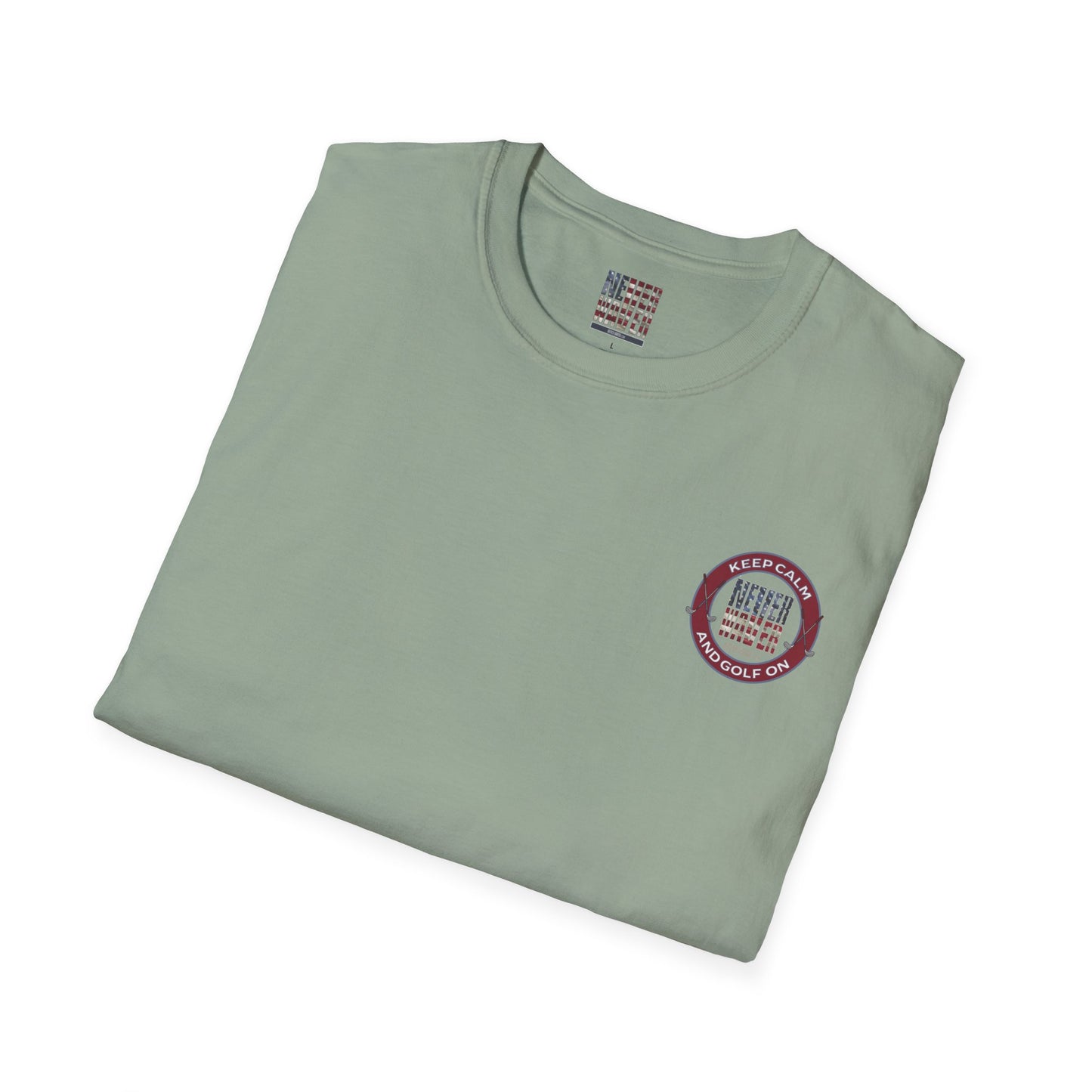 Keep Calm Never Waver & Golf On Unisex Soft style T-Shirt - Never Waver