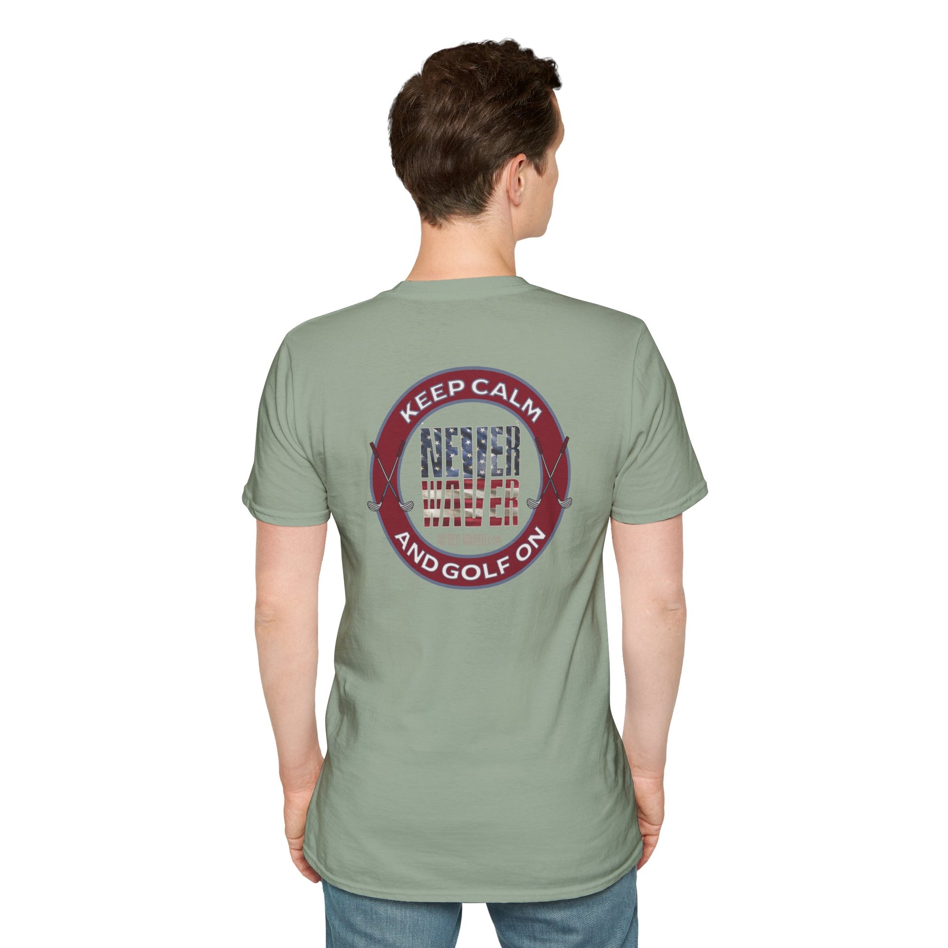 Keep Calm Never Waver & Golf On Unisex Soft style T-Shirt - Never Waver
