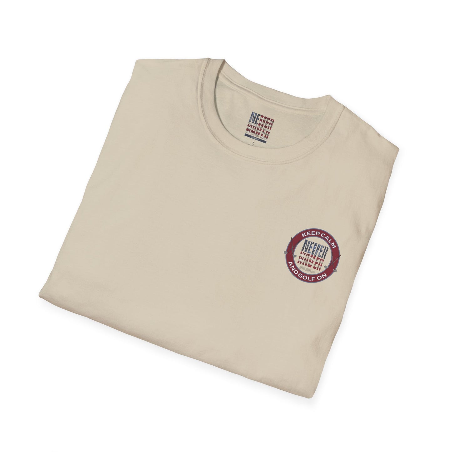 Keep Calm Never Waver & Golf On Unisex Soft style T-Shirt - Never Waver