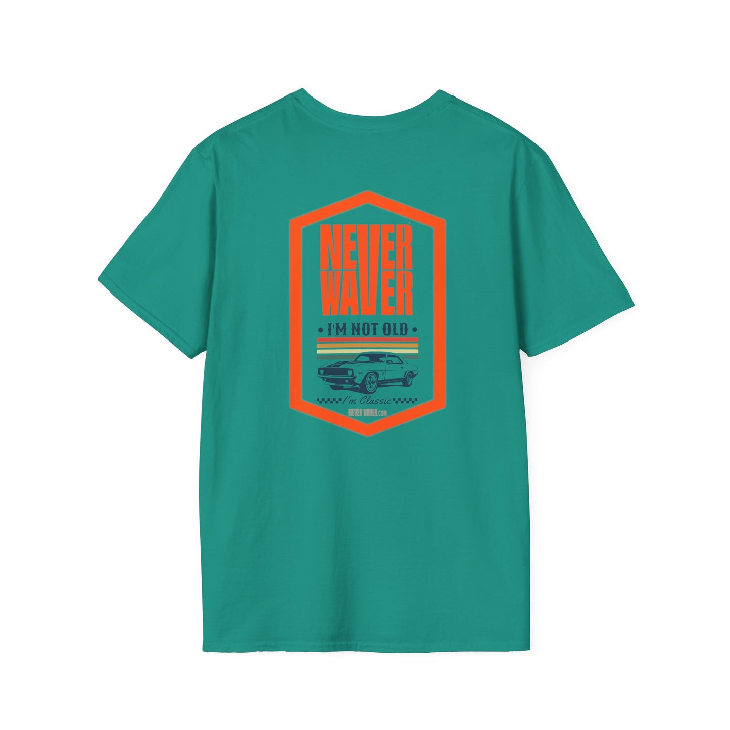 Never Waver I'm not old I'm a classic Unisex Soft style T-Shirt - Never Waver
