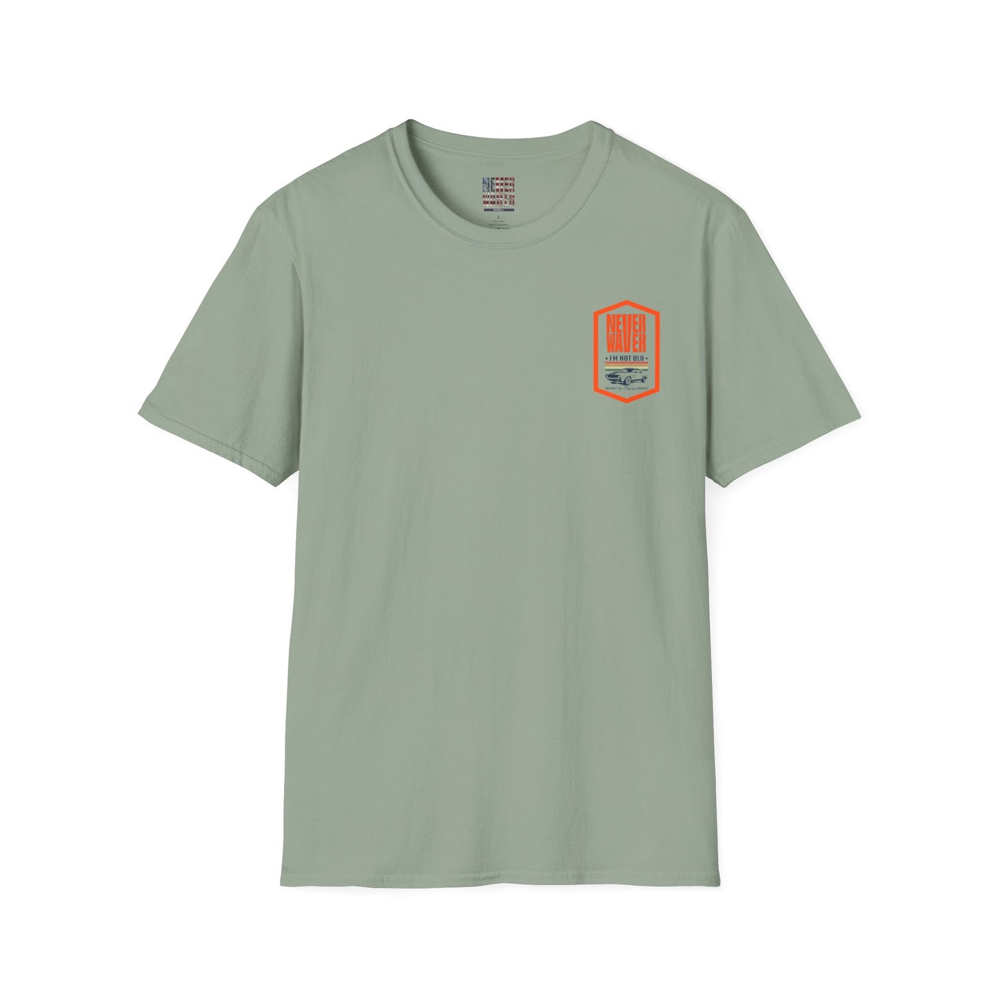 Never Waver I'm not old I'm a classic Unisex Soft style T-Shirt - Never Waver
