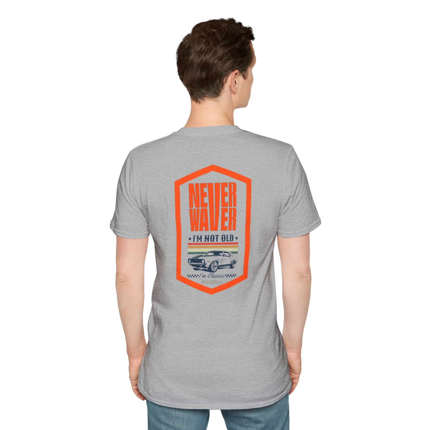 Never Waver I'm not old I'm a classic Unisex Soft style T-Shirt - Never Waver