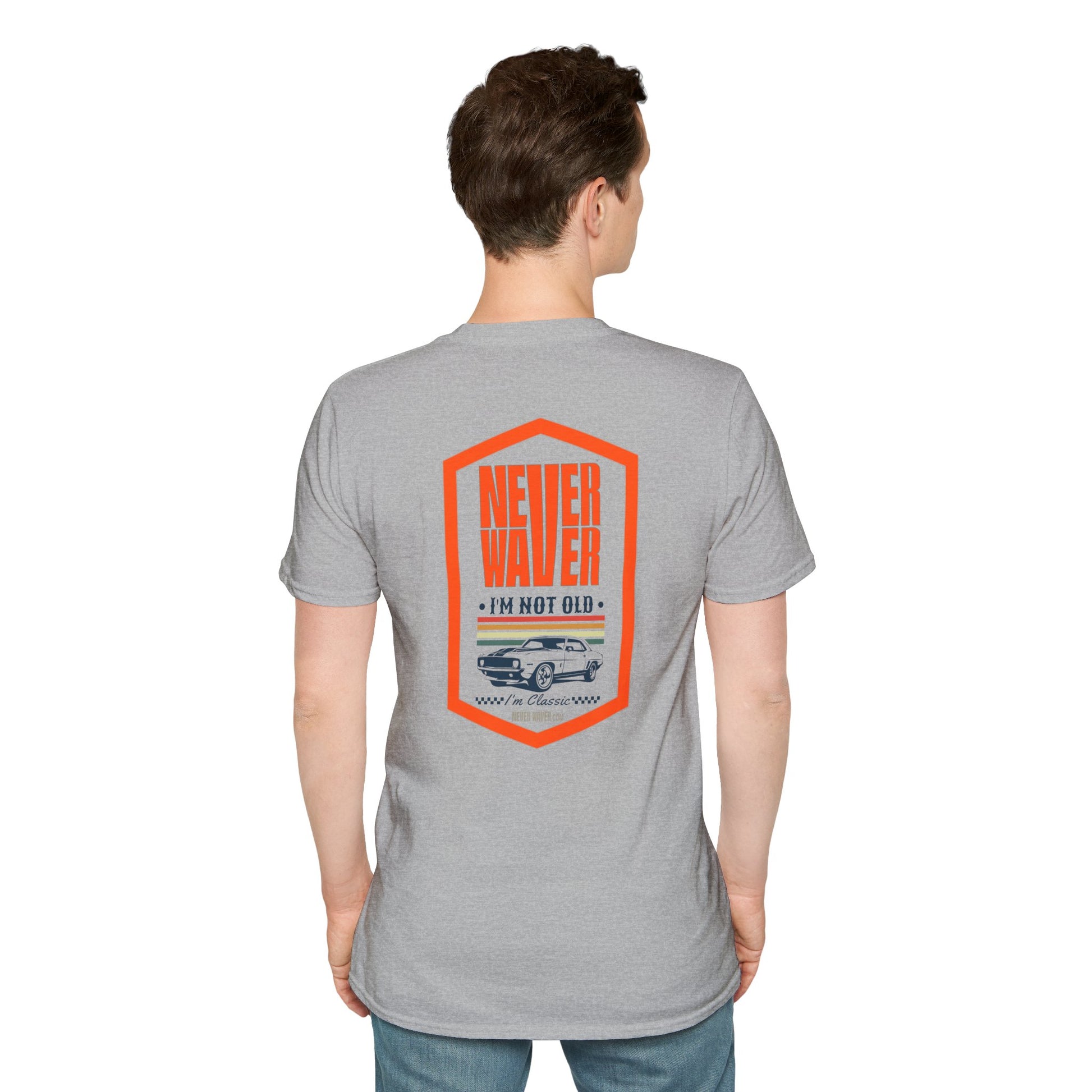 Never Waver I'm not old I'm a classic Unisex Soft style T-Shirt - Never Waver