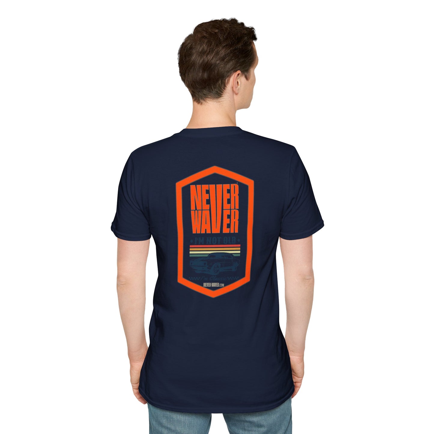 Never Waver I'm not old I'm a classic Unisex Soft style T-Shirt - Never Waver