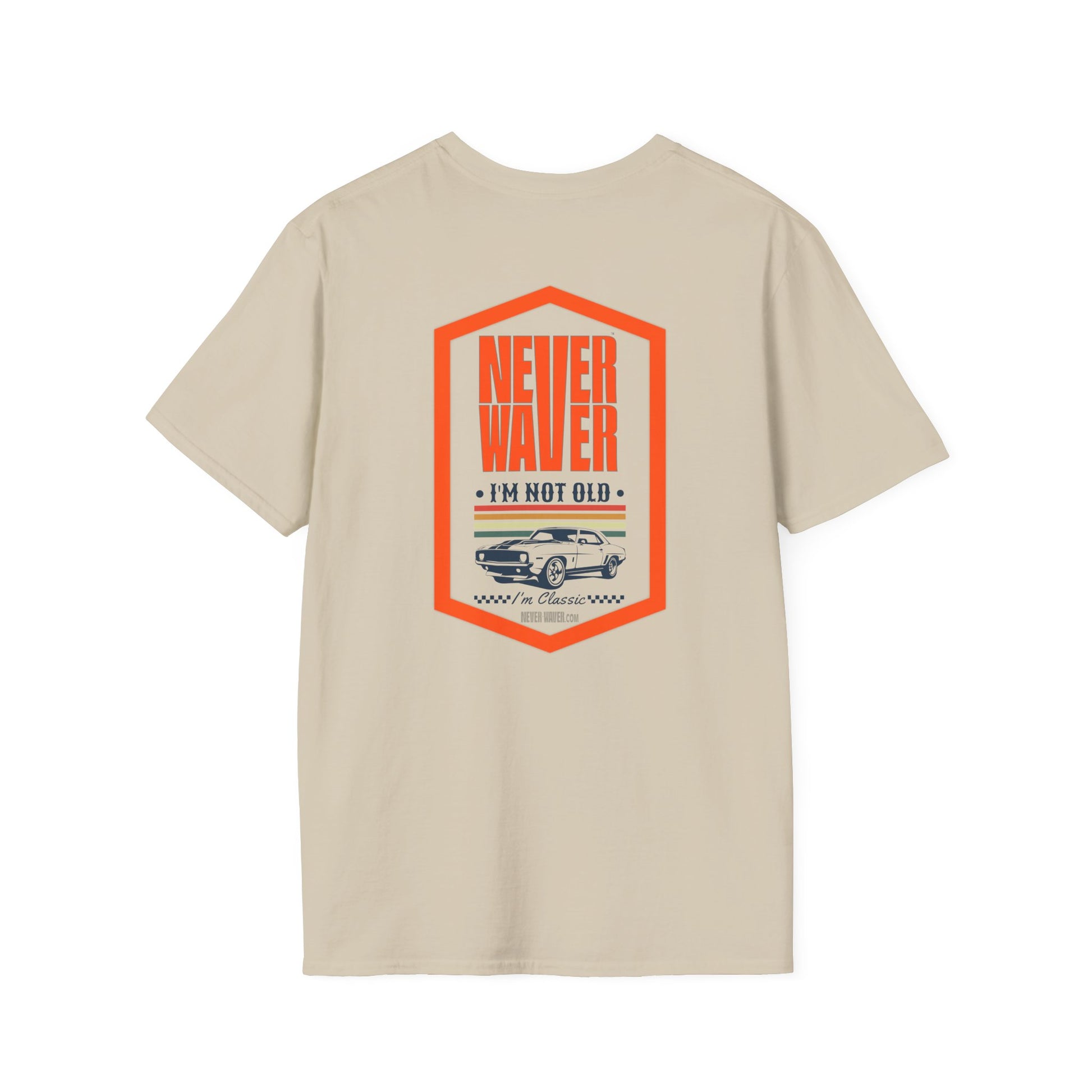 Never Waver I'm not old I'm a classic Unisex Soft style T-Shirt - Never Waver