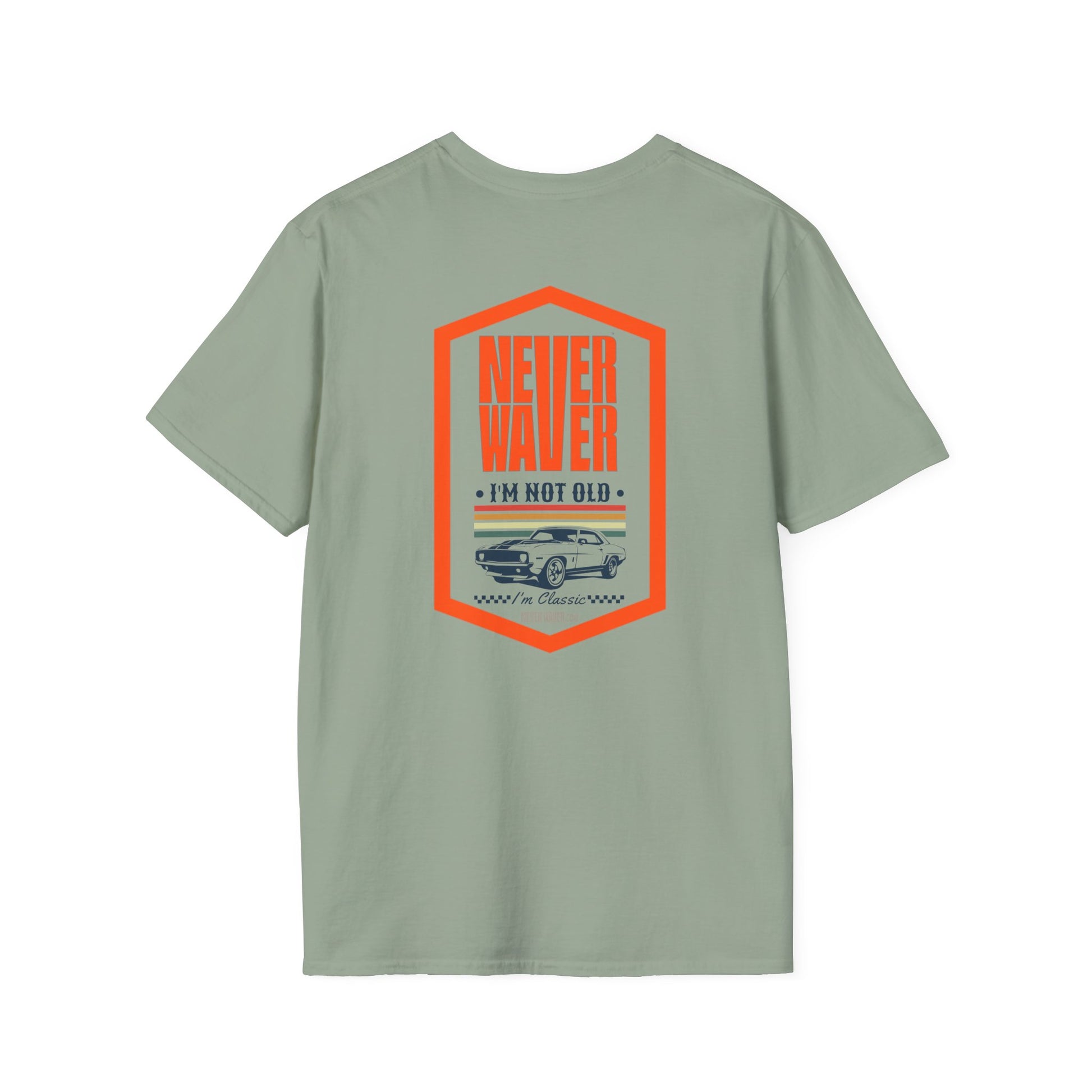 Never Waver I'm not old I'm a classic Unisex Soft style T-Shirt - Never Waver