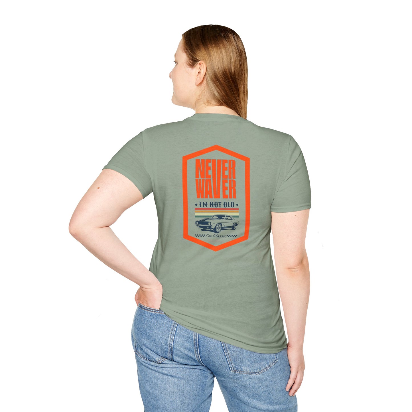 Never Waver I'm not old I'm a classic Unisex Soft style T-Shirt - Never Waver